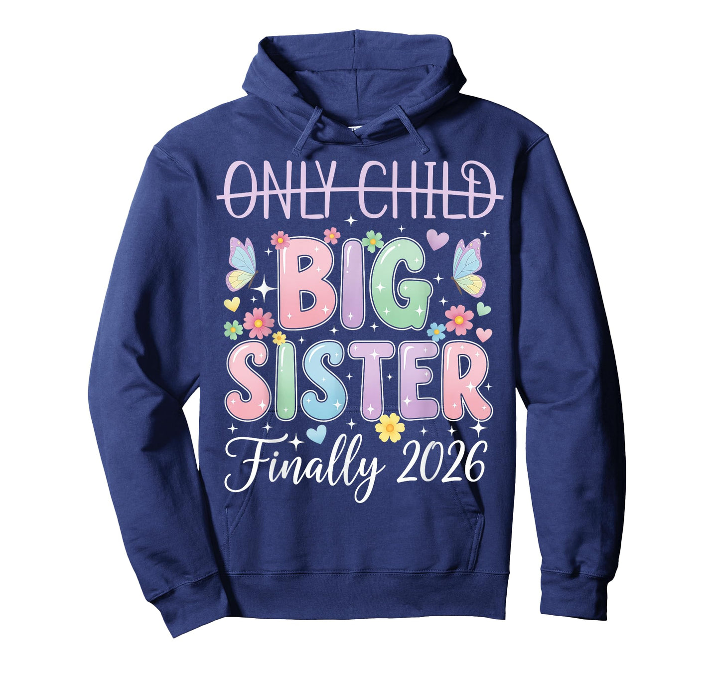Only Child Crossed Out Big Sister Finally 2026 Pastel Design T-Shirt