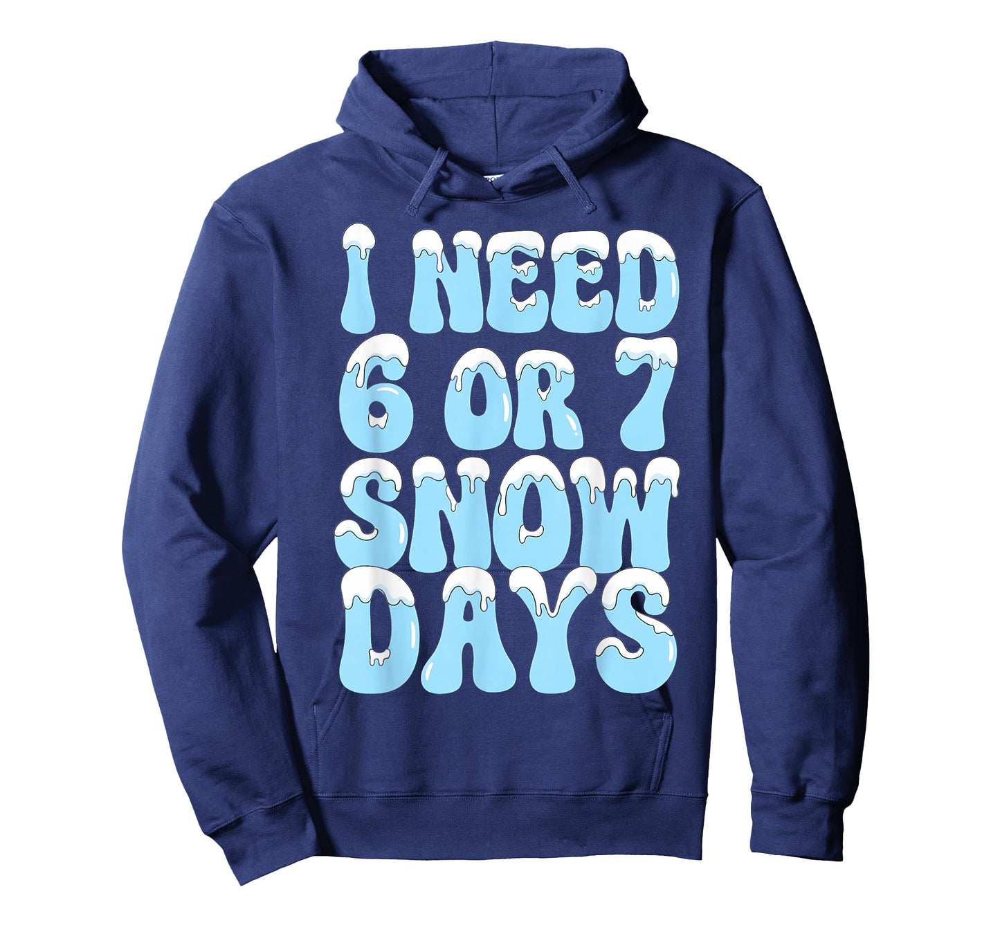 I Need 6 7 Snow Days Funny Snowy Day Teacher and School T-Shirt