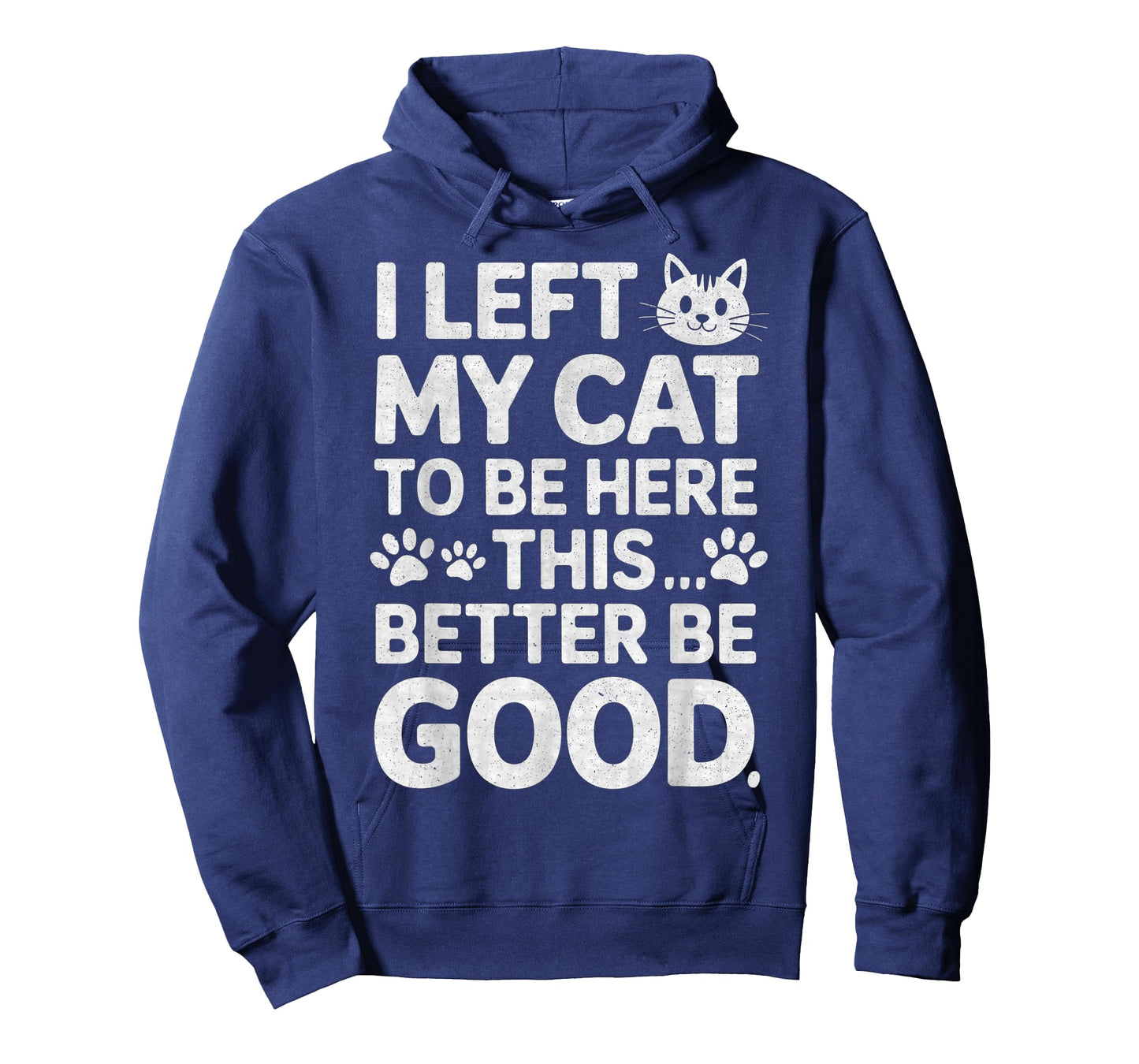 Funny Kitty Lover I Left My Cat to Be Here T-Shirt