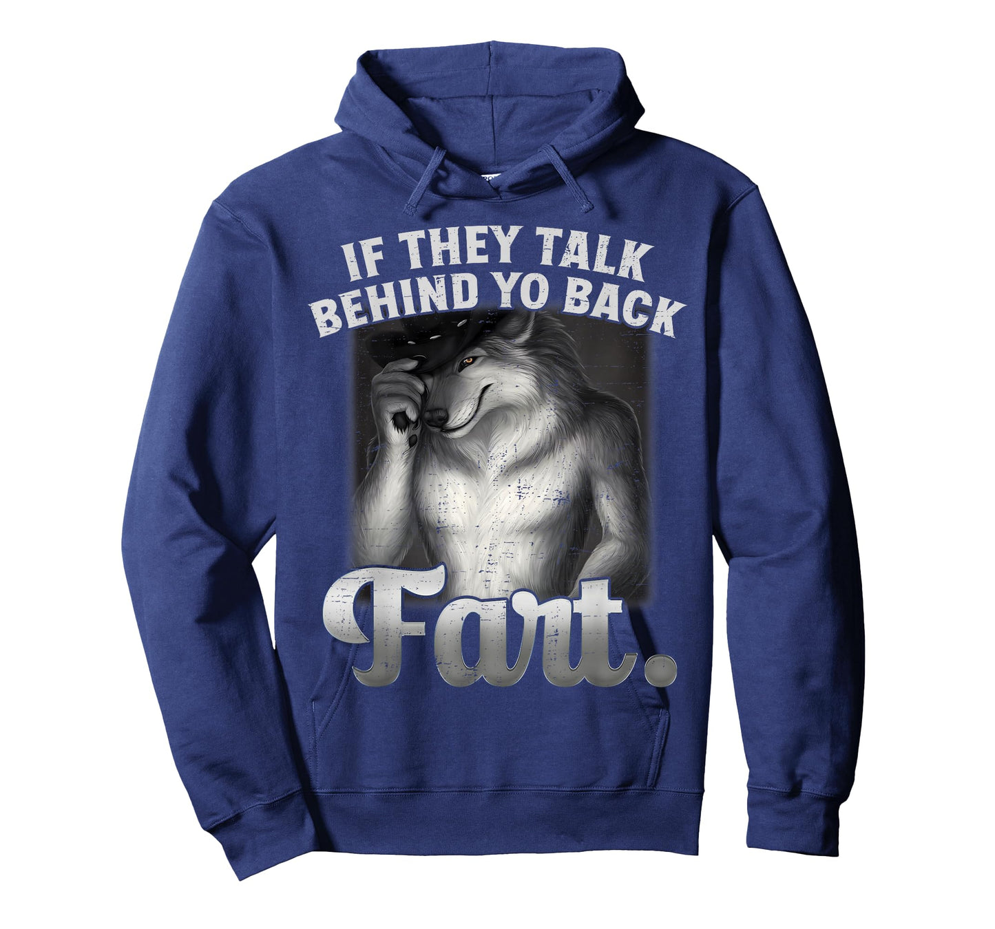 Meme If They Talk Behind Your Back Fart Funny Oddly Specific T-Shirt