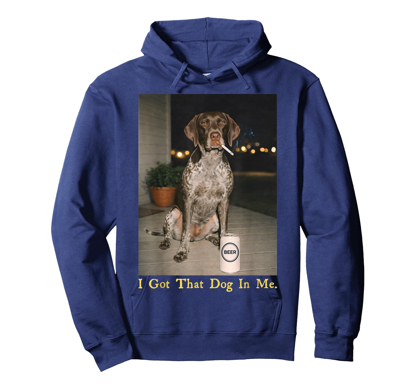 I Got That Dog in Me Funny Dog German Shorthair Pointer T-Shirt