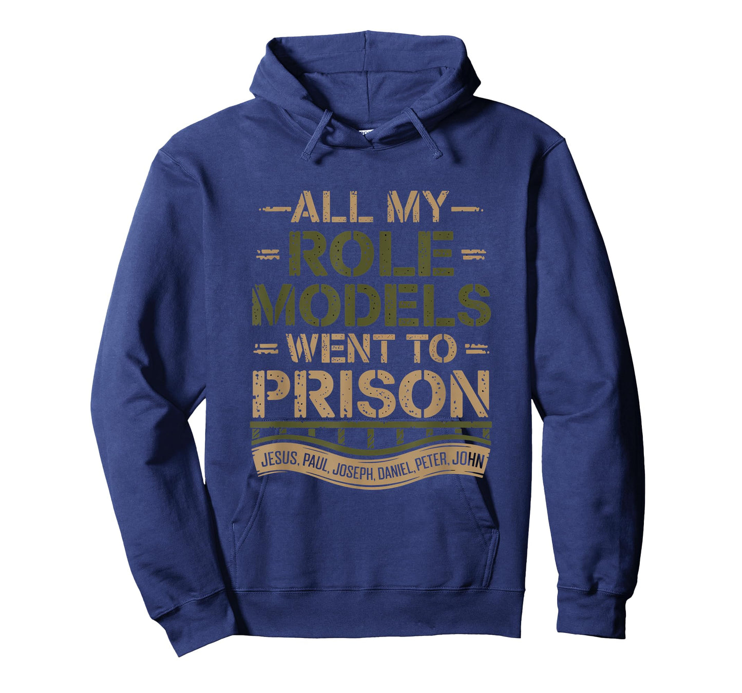 All My Role Models Went to Prison Jesus God Bible Gospel T-Shirt