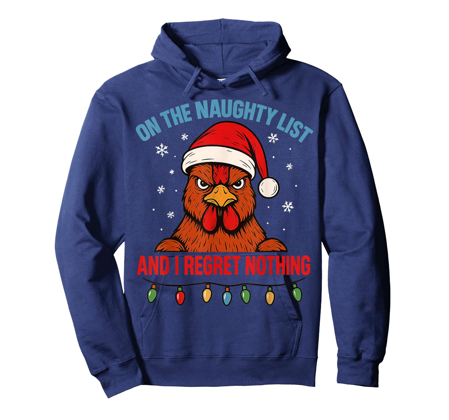On The Naughty List and I Regret Nothing Chicken Christmas T-Shirt