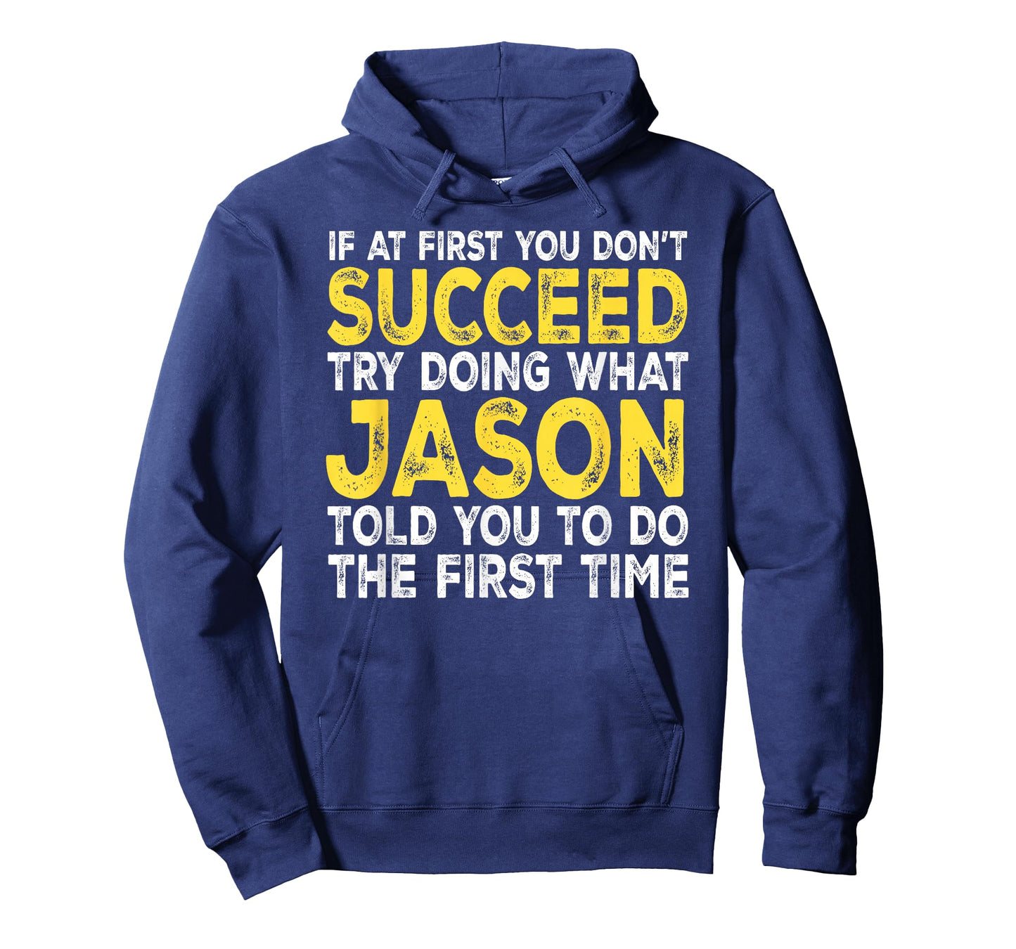 Jason - If at First You Don't Succeed Try Doing What T-Shirt