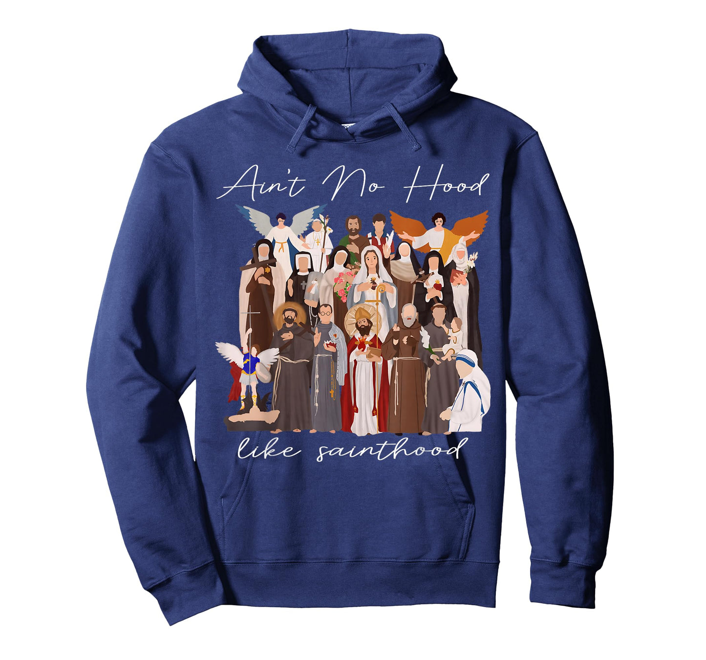Ain't No Hood Like Sainthood Faith-Based Christian Religious T-Shirt