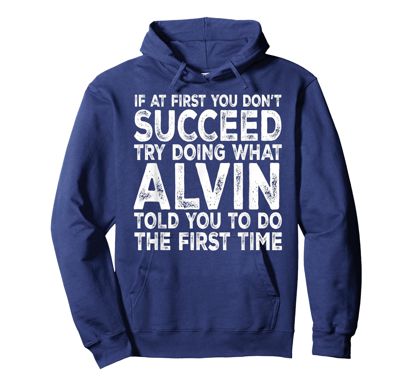 Alvin - If at First You Don't Succeed Try Doing What T-Shirt