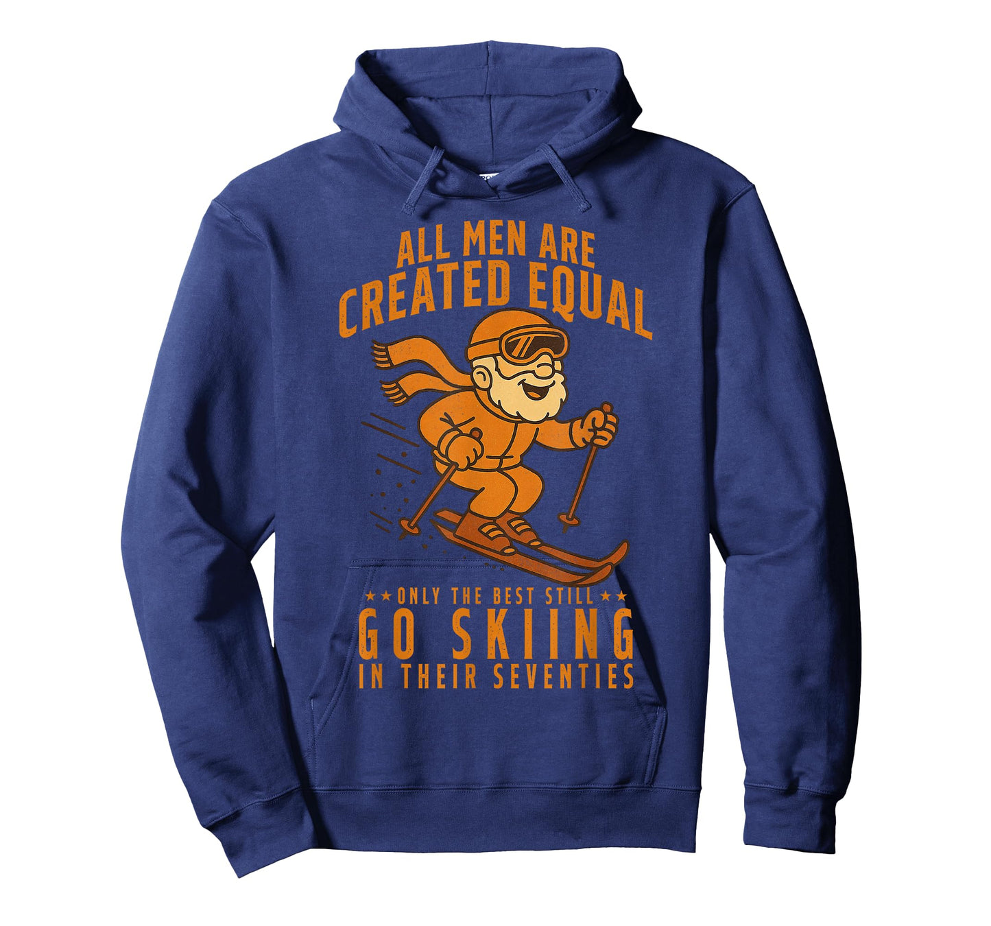 All Men are Created Equal Only The Best Still Go Skiing T-Shirt