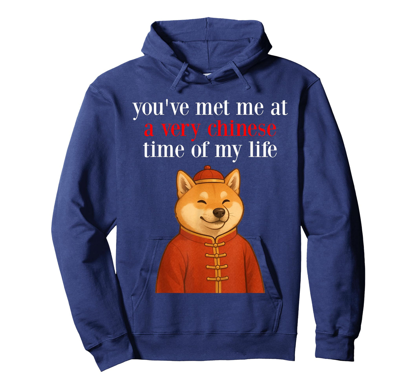 You've Met Me at A Very Chinese Time in My Life - Shiba Meme T-Shirt