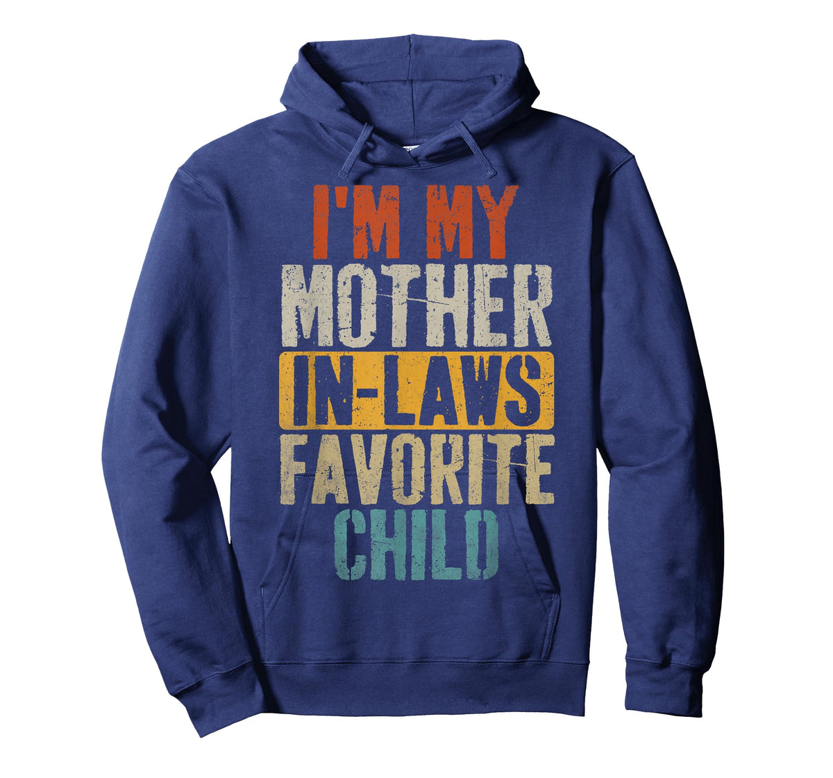 I'm My Mother in Laws Favorite Child Funny Parent Men Women T-Shirt