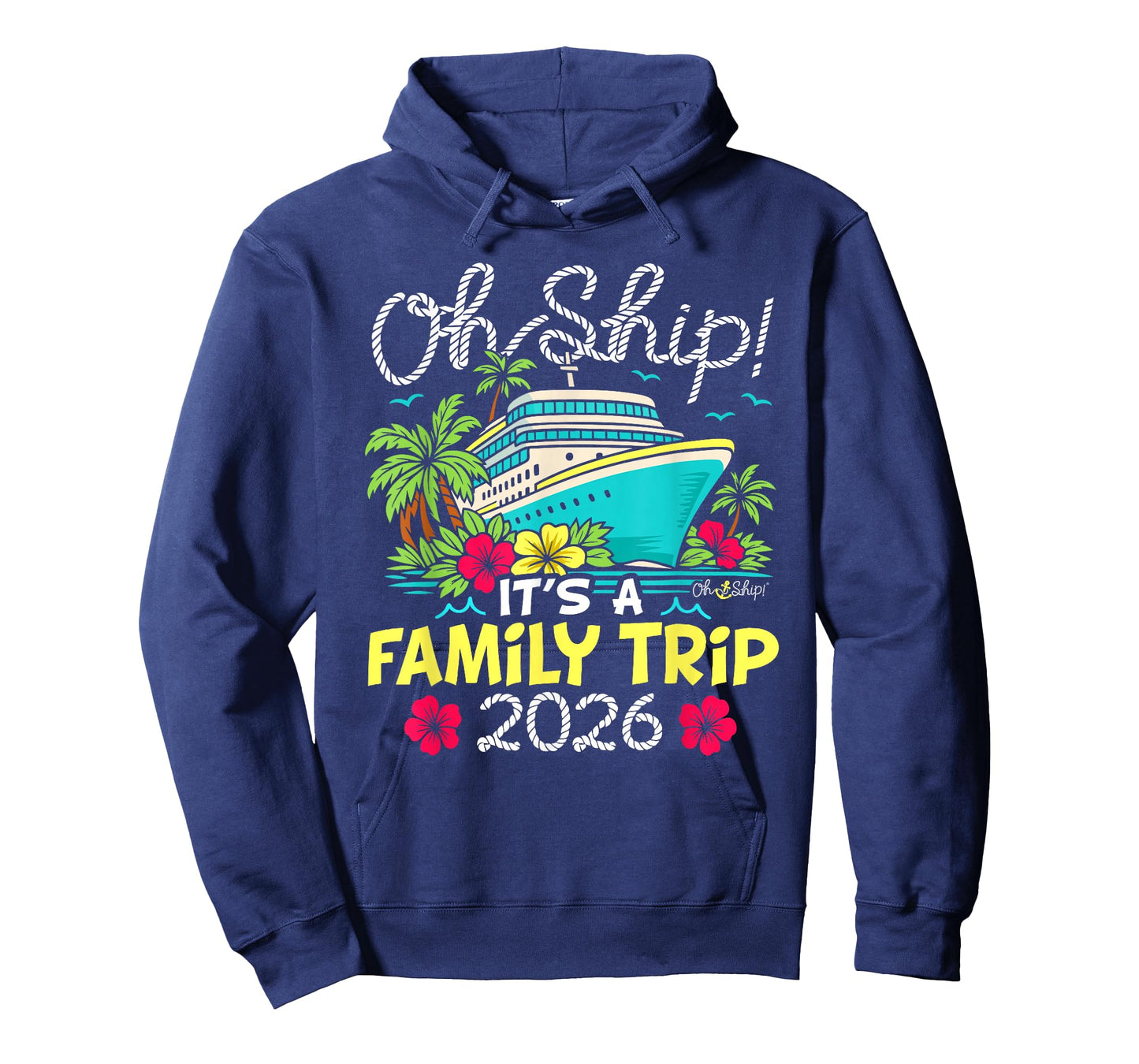 Oh Ship It's a Family Trip 2026 Matching Family Cruise T-Shirt