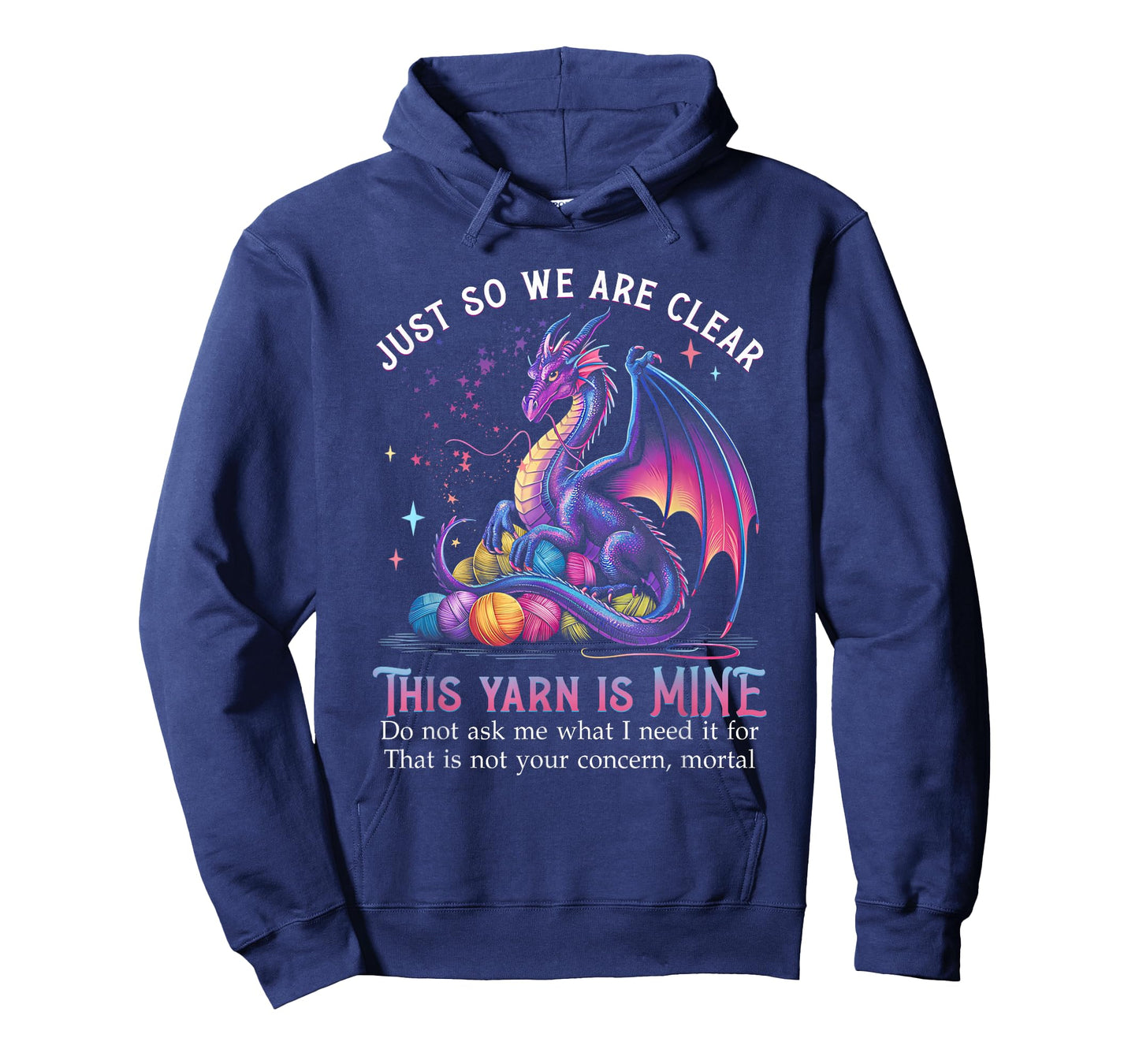 Just So We are Clear This Yarn is Mine Funny Dragon Knitting T-Shirt