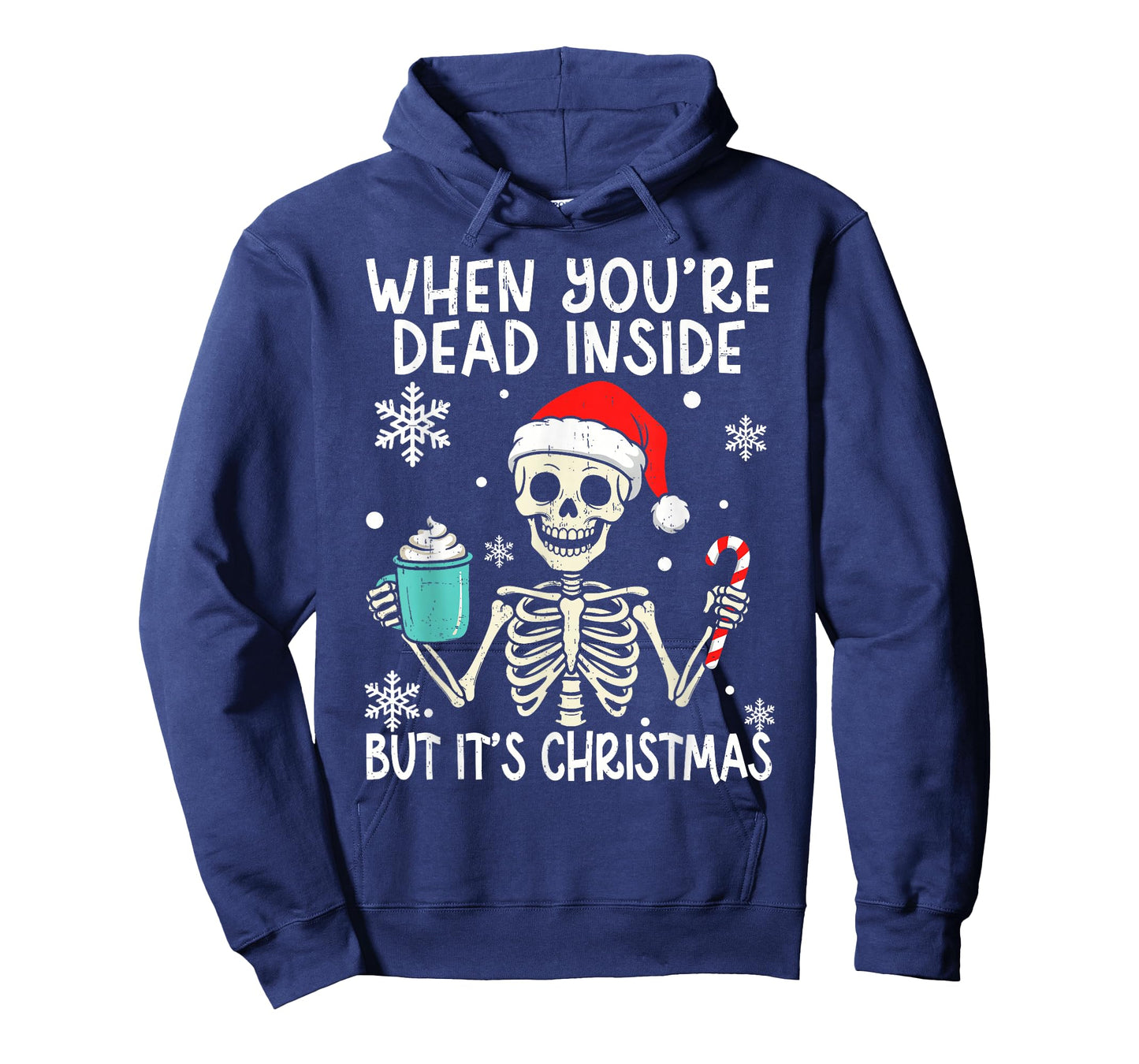 Funny Skeleton Christmas Shirt When You’re Dead Inside Adult T-Shirt