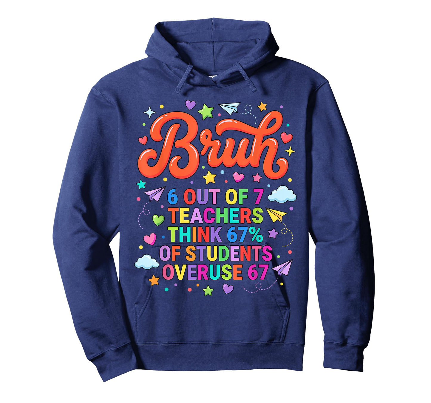 Bruh 6 Out of 7 Teachers Funny Meme 67 T-Shirt