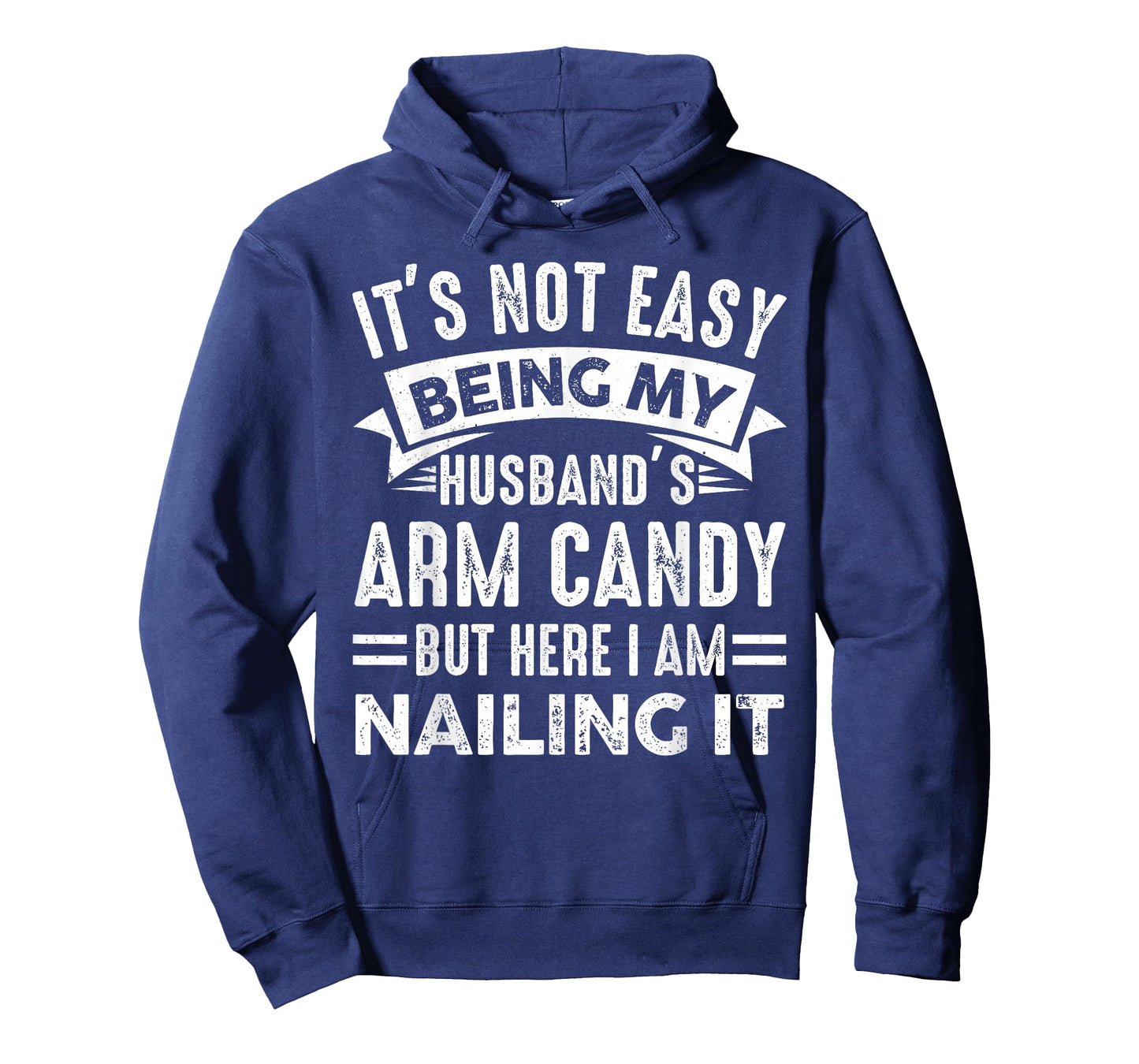 Funny Wife It's Not Easy Being My Husband's Arm Candy Women T-Shirt