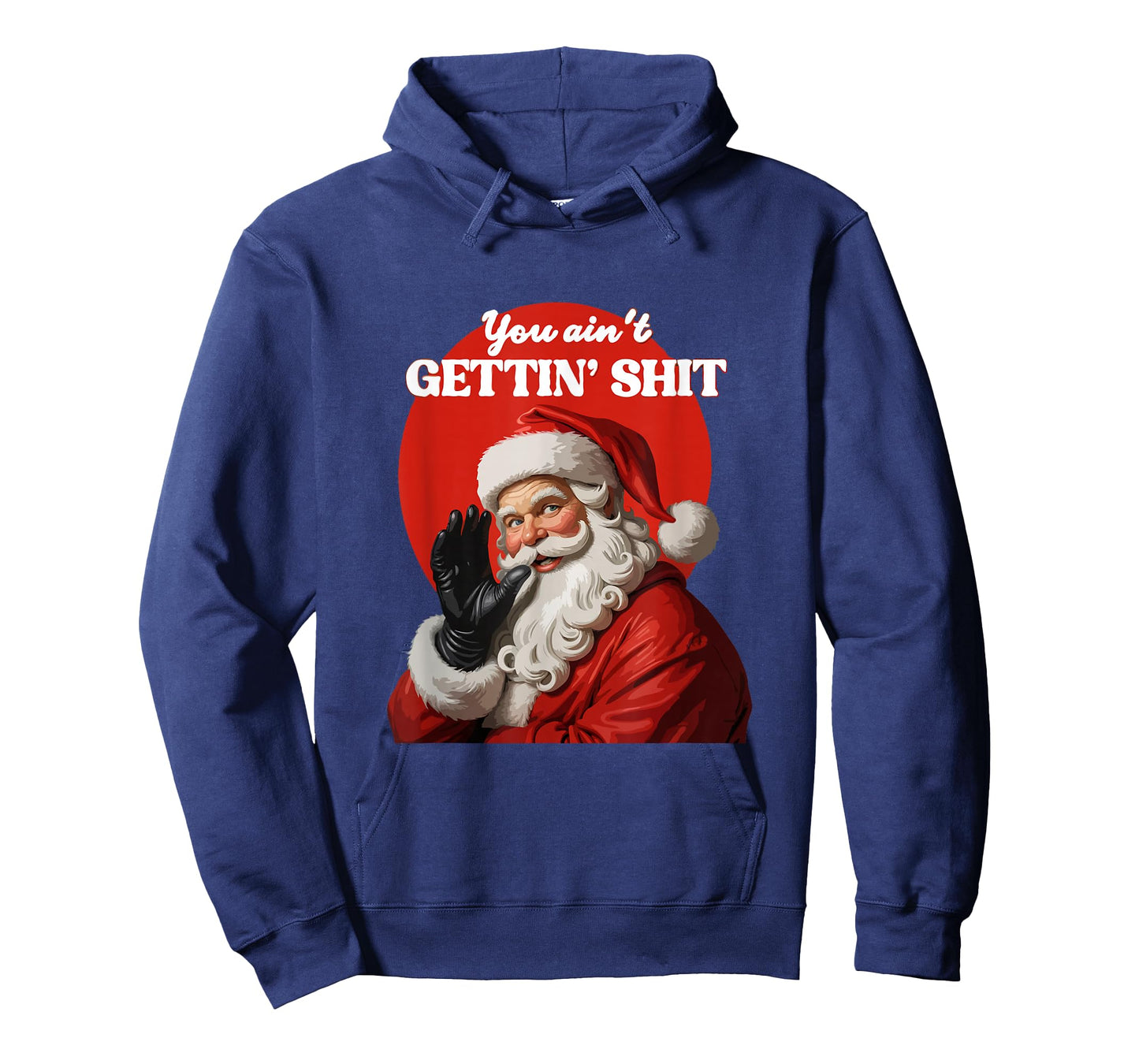 You Ain't Gettin' Shitt Funny Santa Claus Christmas 2024 T-Shirt
