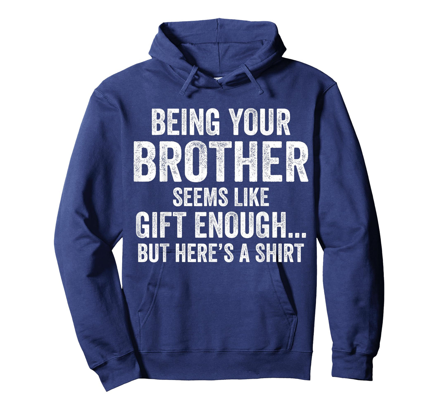 Funny Sister Sarcastic Sibling Humor Quote from Brother T-Shirt