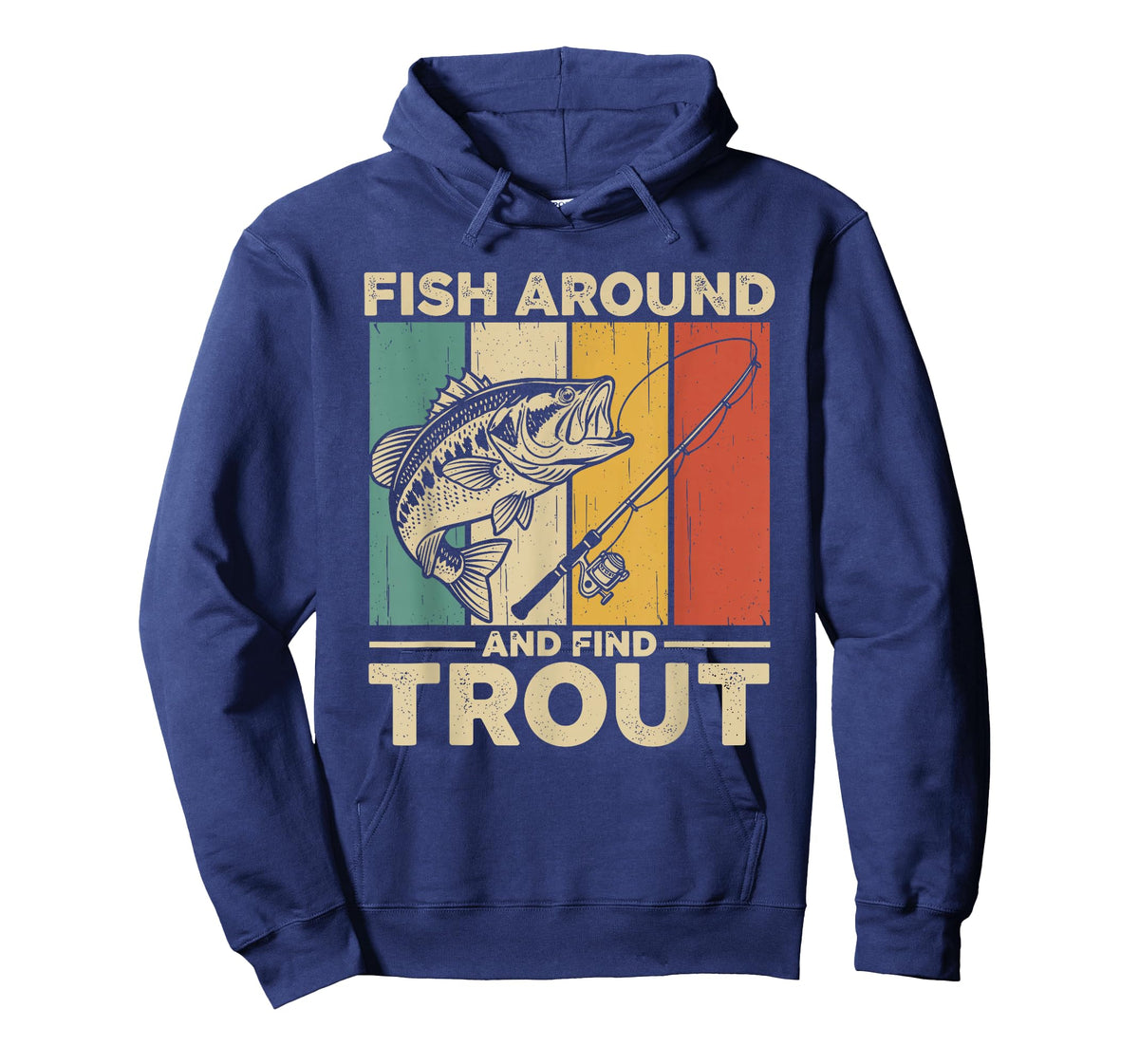 Fish Around and Find Trout Funny Fishing Pun for Men T-Shirt