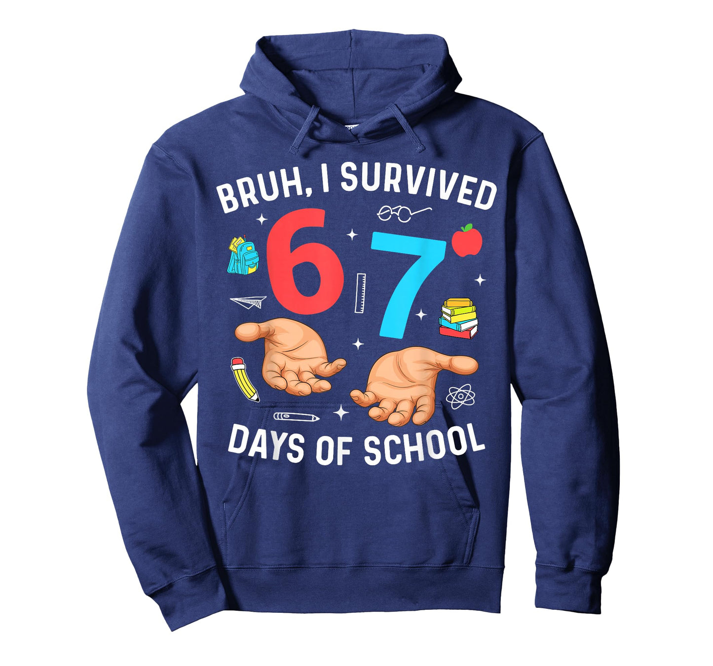 Bruh I Survived 67 Days of School Funny Six Seven Hands Meme T-Shirt