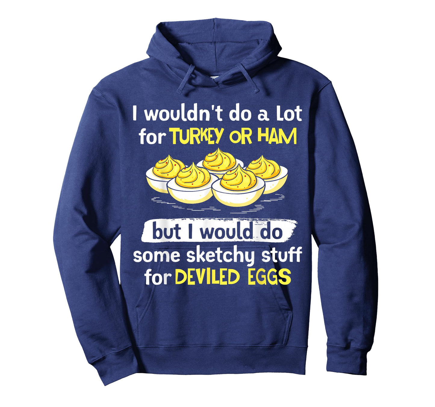 I Wouldn't Do A Lot for Turkey Or Ham Silly Egg Meme Quote T-Shirt