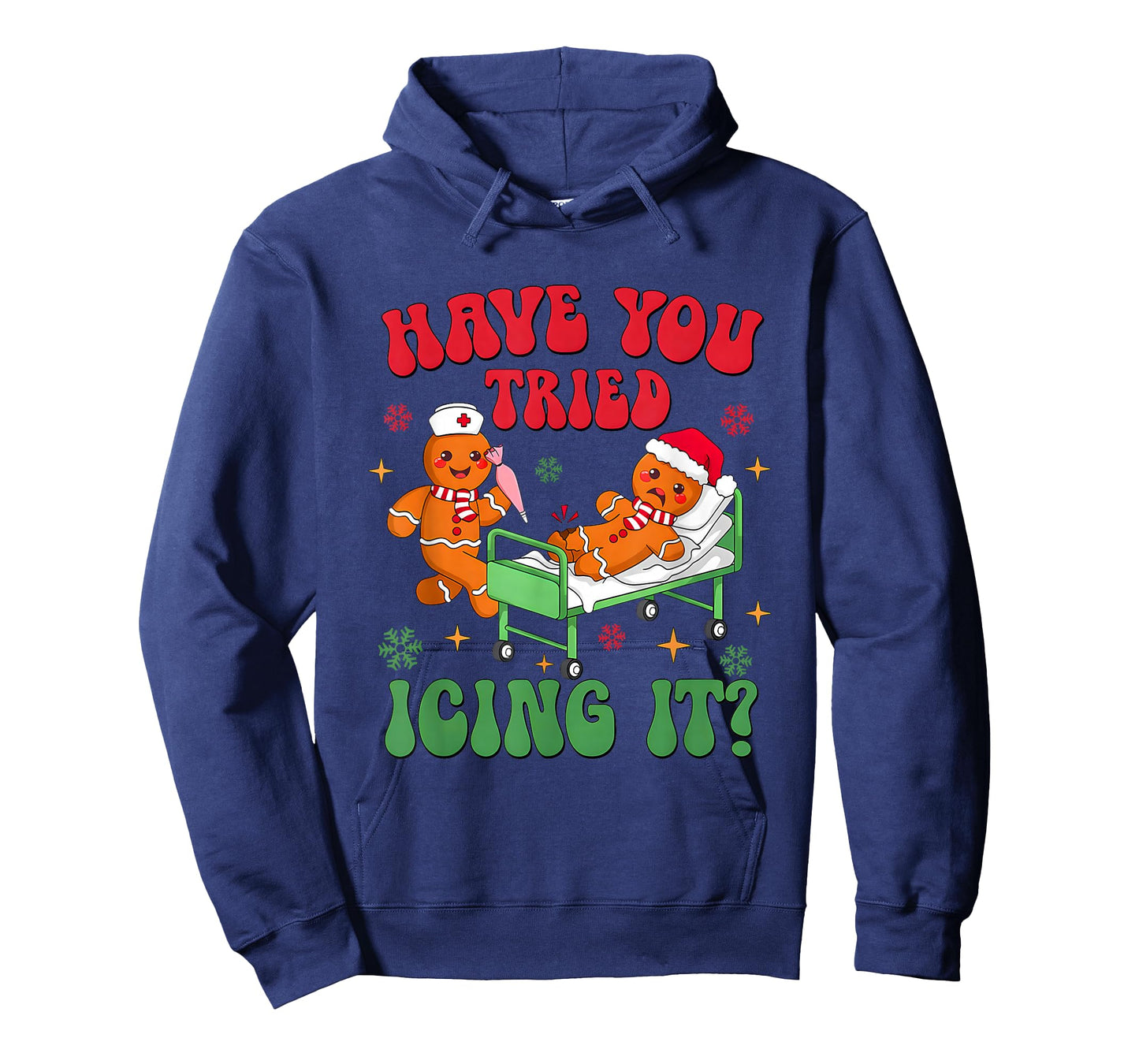 Have You Tried Icings It Gingerbread Nurse Christmas T-Shirt