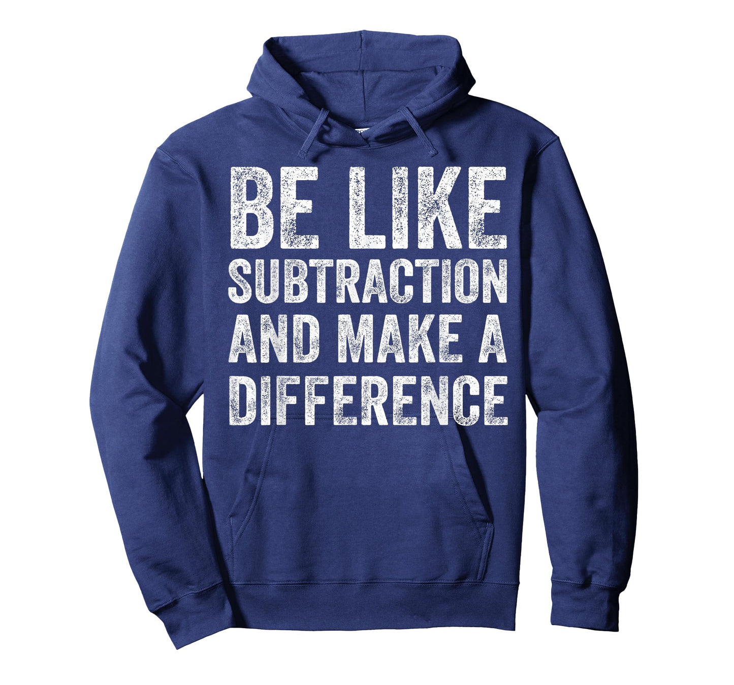 Be Like Subtraction and Make A Difference Math Teacher T-Shirt