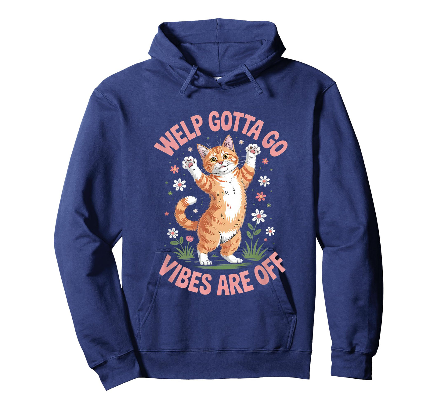 Funny Tabby Cat Welp Gotta Go Sarcastic Saying T-Shirt
