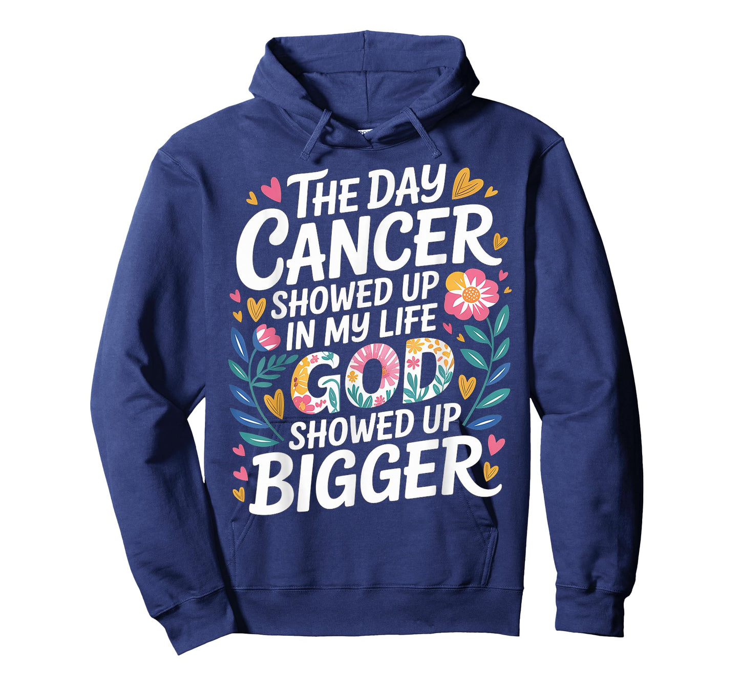 When Cancer Came God Showed Up Even Bigger - T-Shirt
