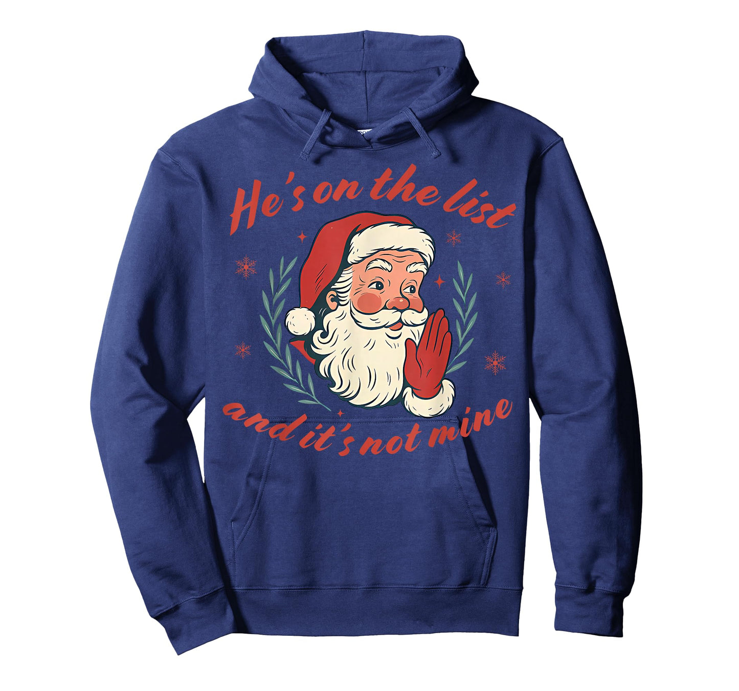 He's on The List not Mine Santa Funny Christmas T-Shirt
