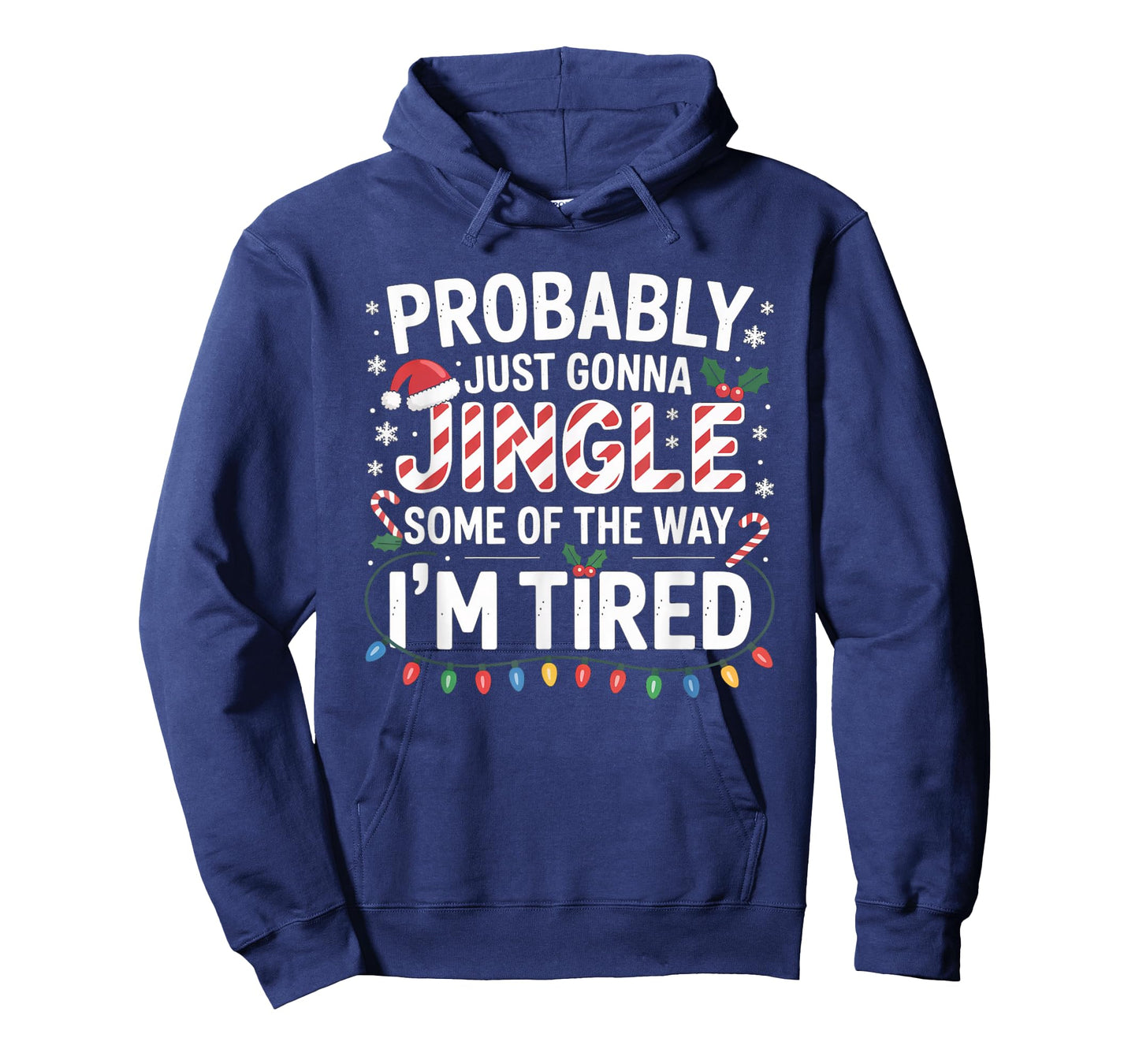 Probably Just Going to Jingle Some of The Way Christmas Xmas T-Shirt