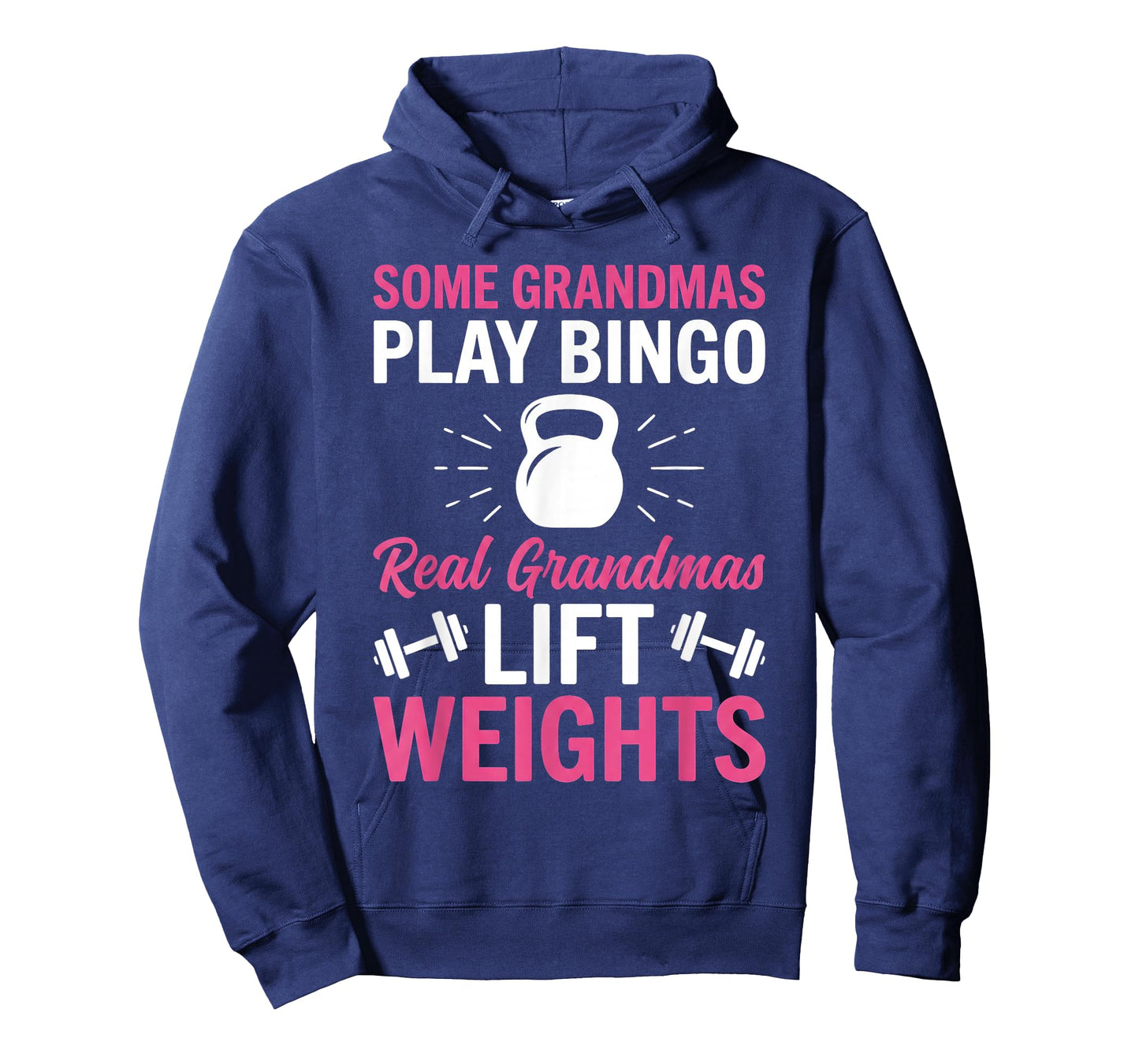 Some Grandmas Play Bingo Real Grandmas Lift Weights Funny T-Shirt