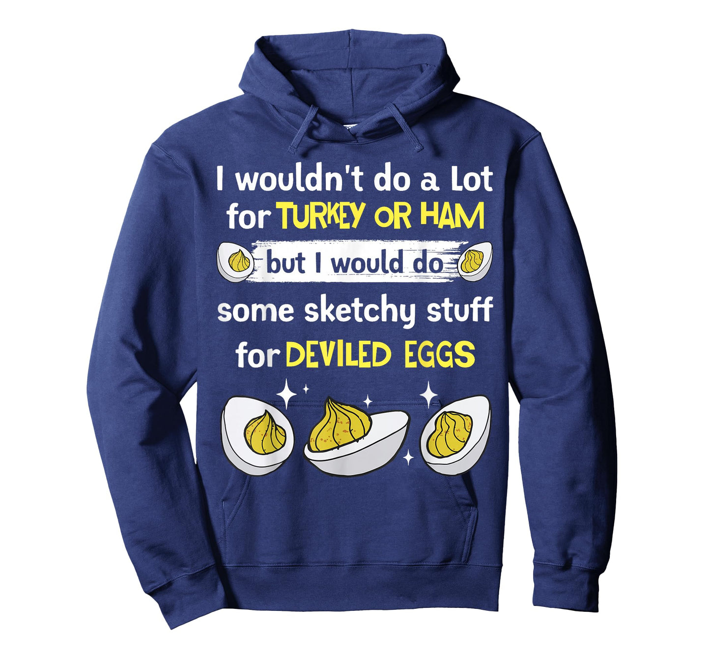 Would Do Sketchy Stuff Deviled Eggs Fans Holiday Gathering T-Shirt