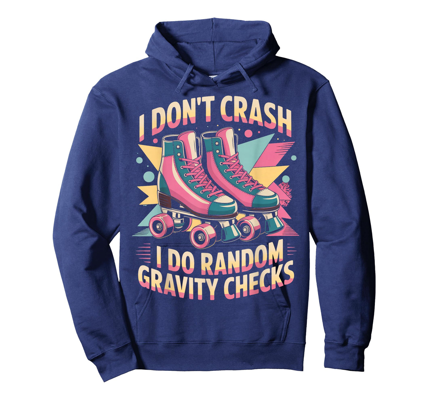 I Don't Crash Roller Skate Roller Skating Roller Skater T-Shirt