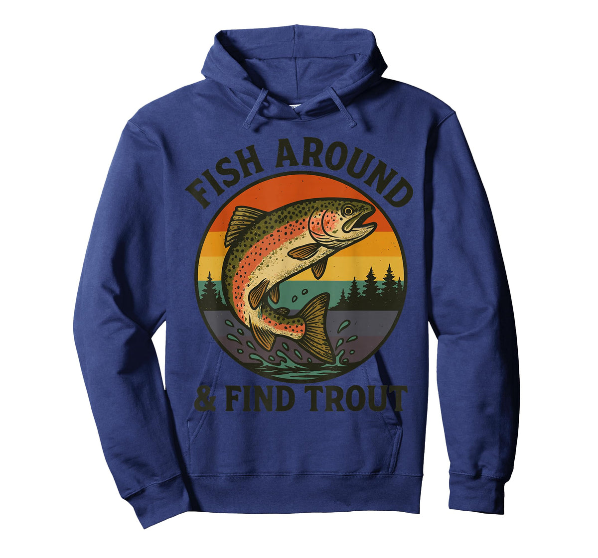 Retro Fish Around & Find Trout Funny Fishing Men Women Kids T-Shirt