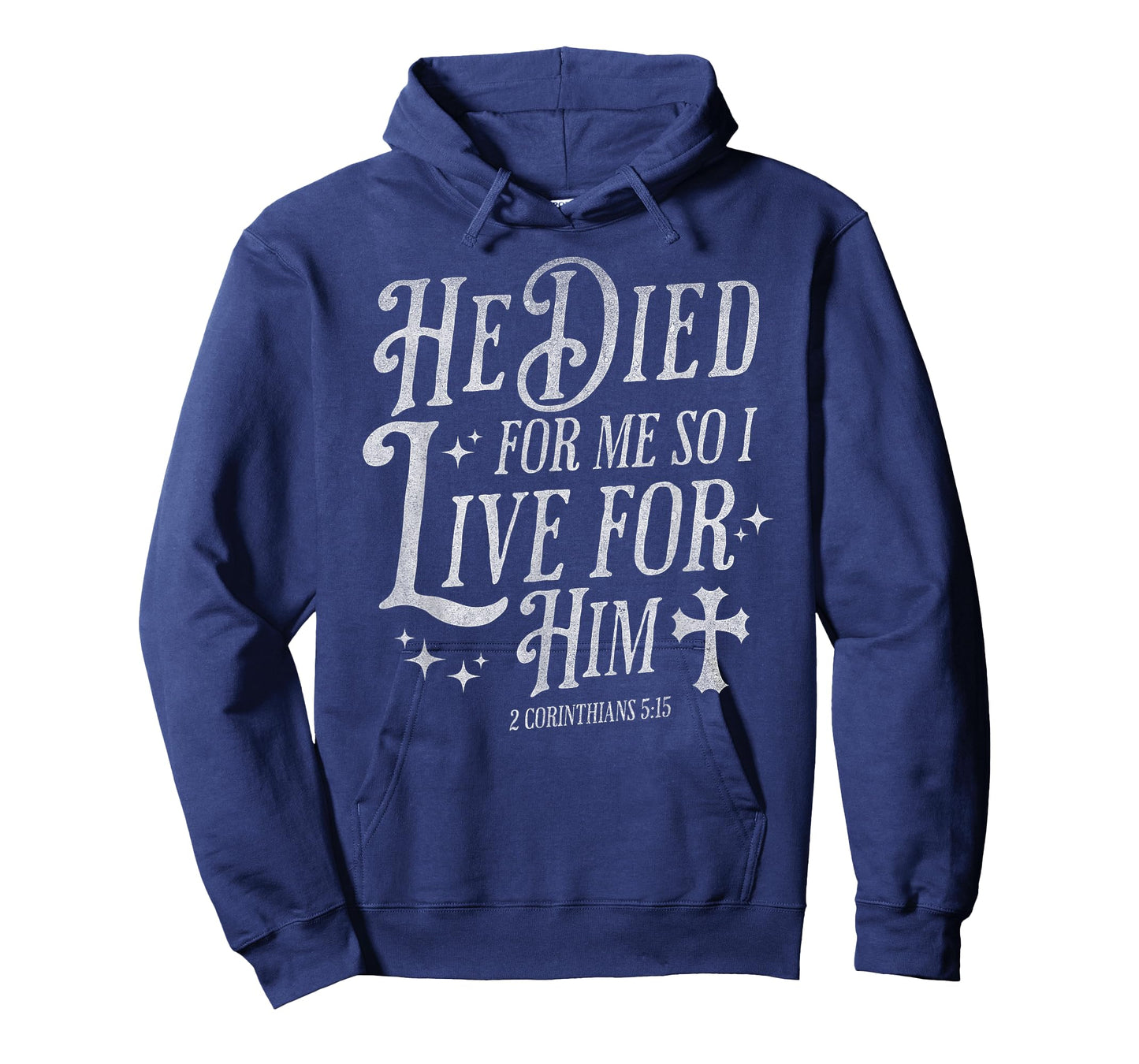 He Died for Me So I Live for Him Christian Cross Bible Verse T-Shirt