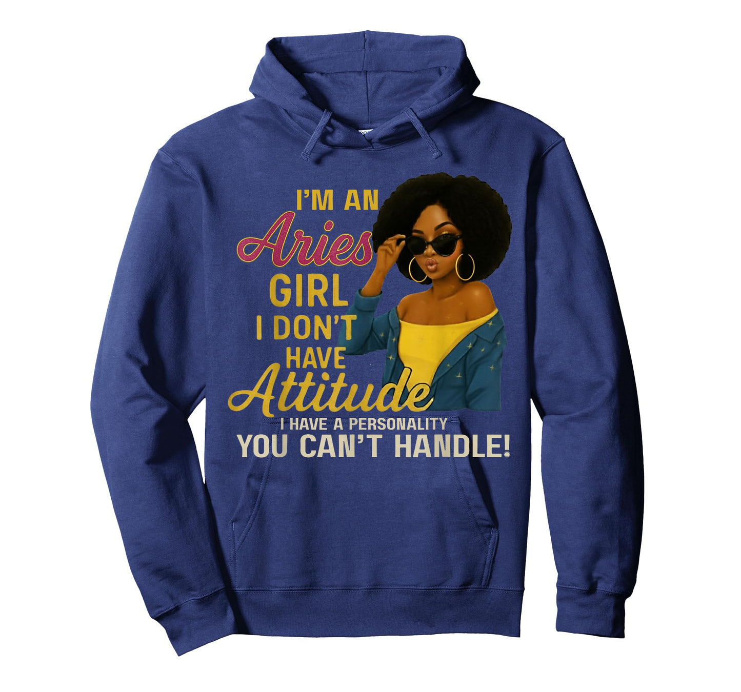 Im an Aries Girl I Dont Have Attitude I Have A Personality T-Shirt