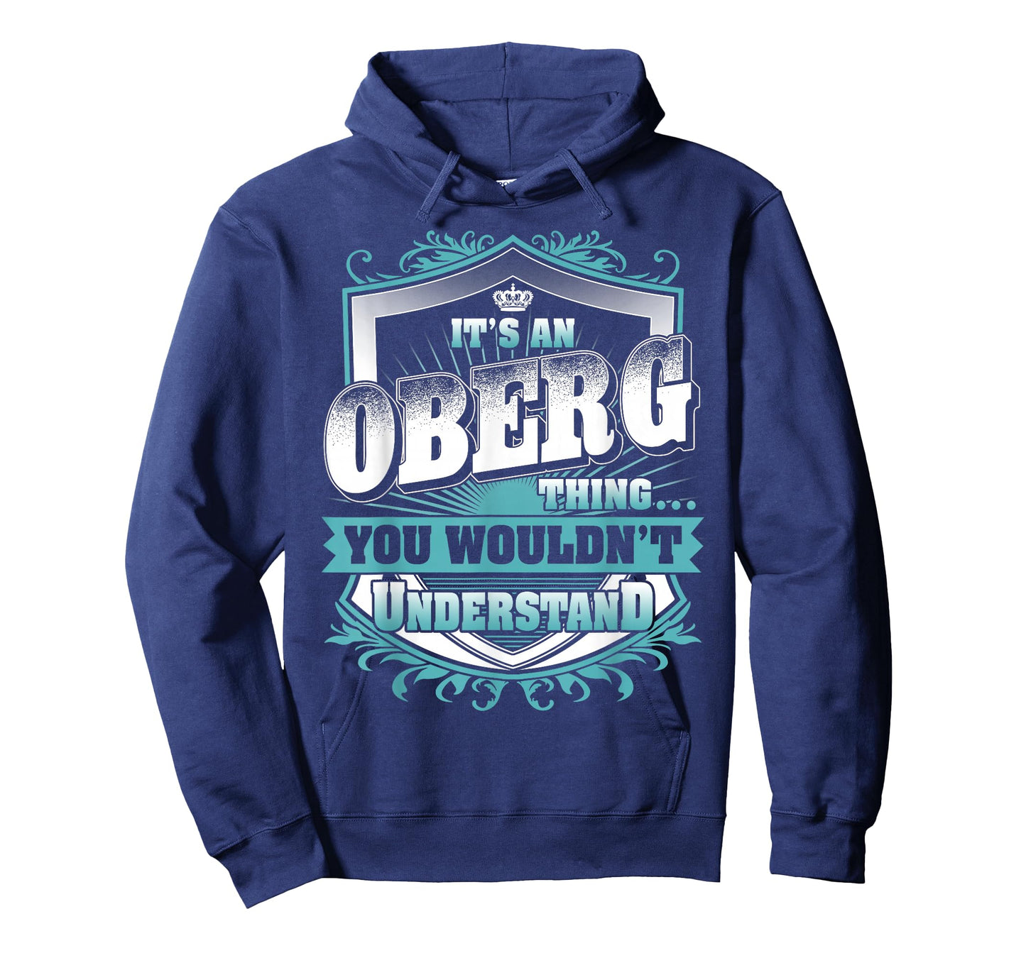 It's an OBERG Thing You Wouldn't Understand Family Name T-Shirt