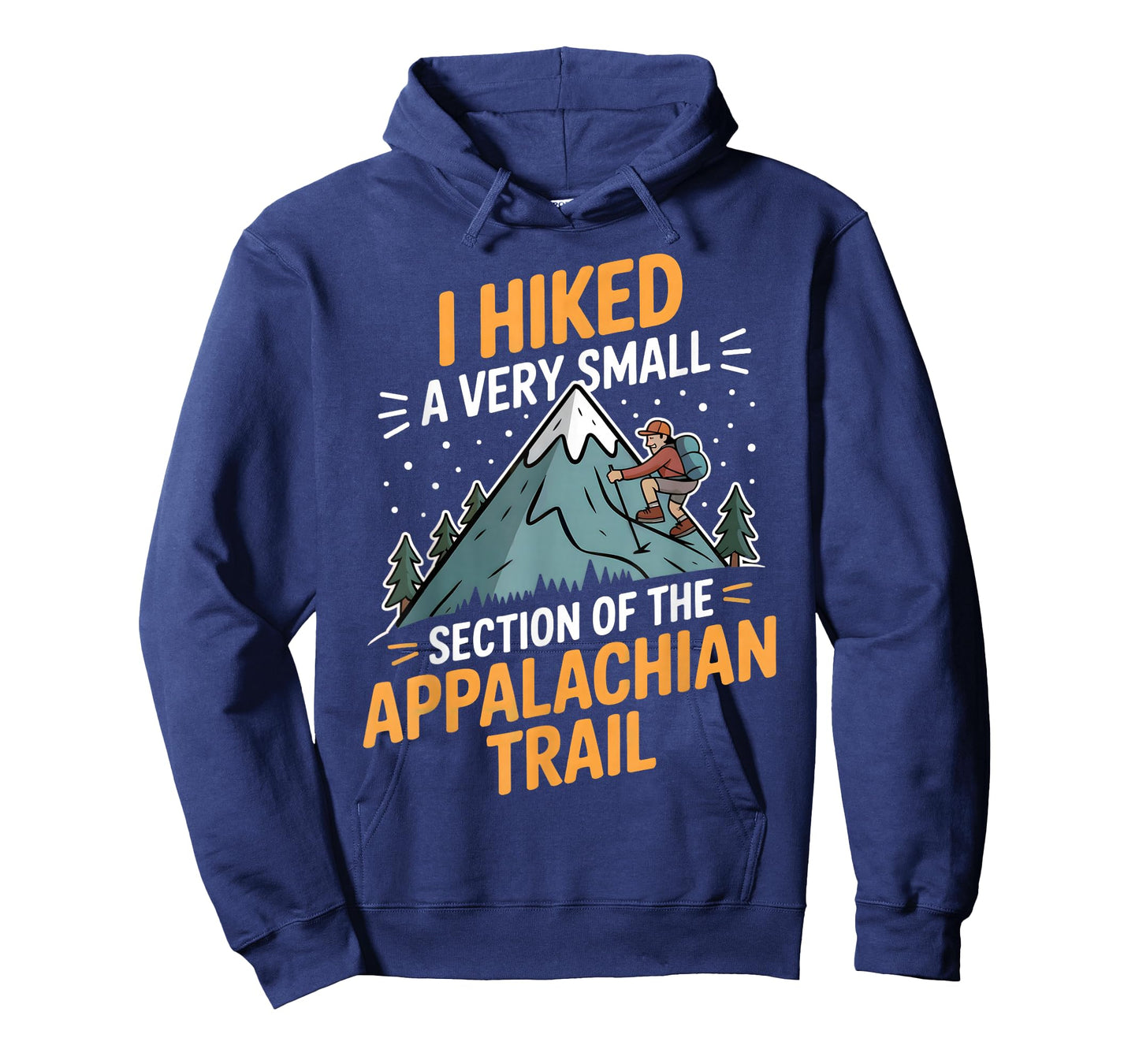 I Hiked A Very Small Section of The Appalachian Trail T-Shirt