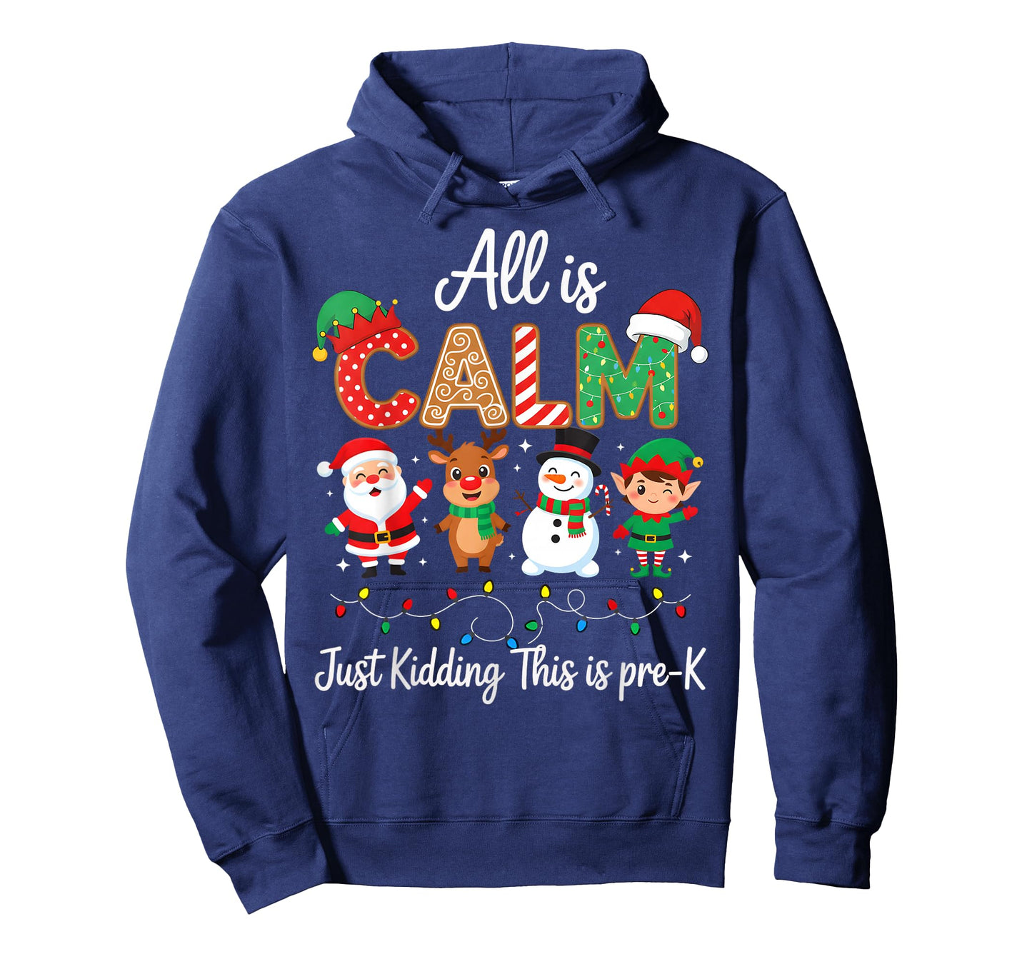 All is Calm Just Kidding This is Pre-K Christmas Teacher T-Shirt