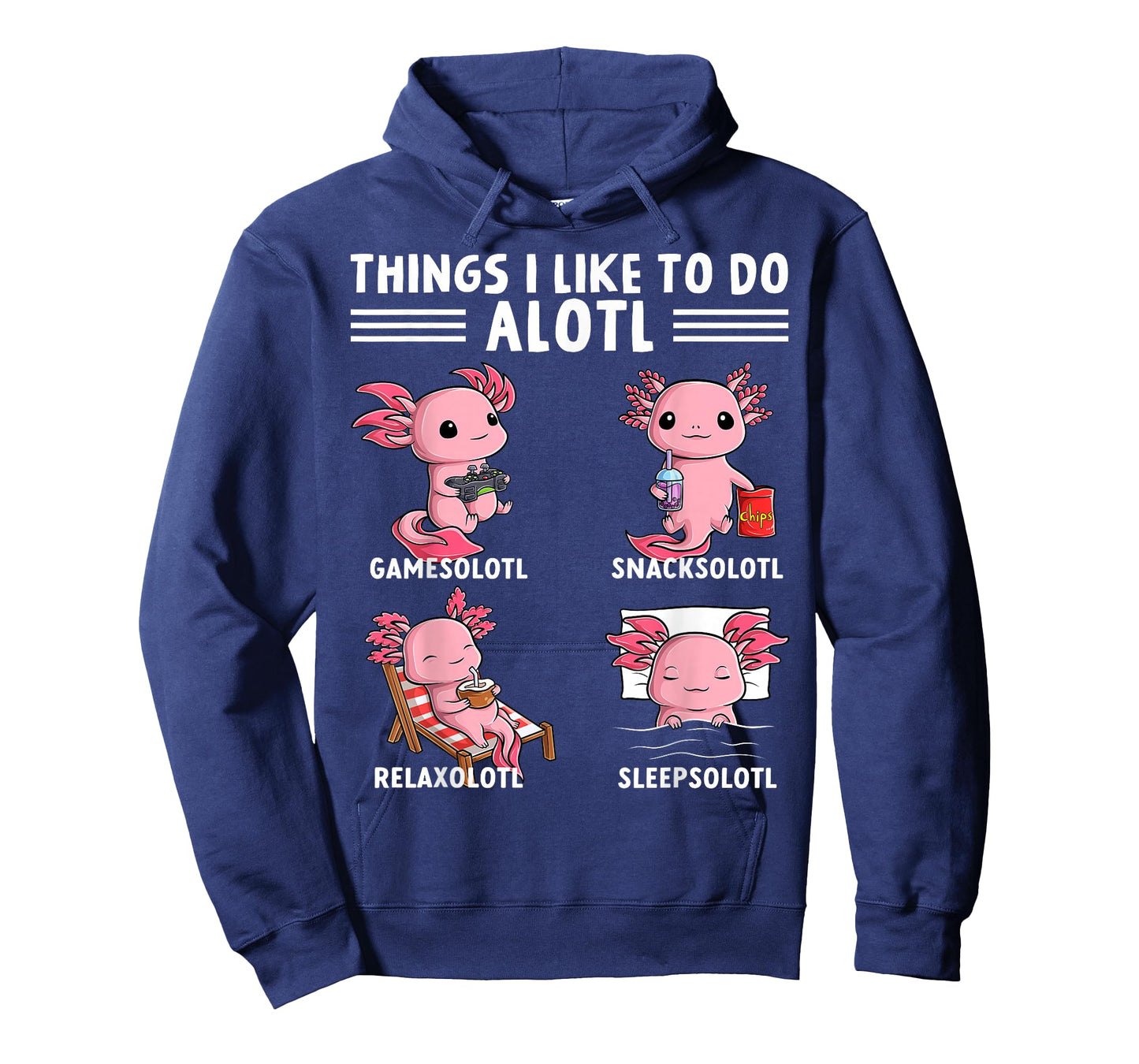 Funny Axolotl Things I Like to Do Kawaii Axolotls Lover T-Shirt