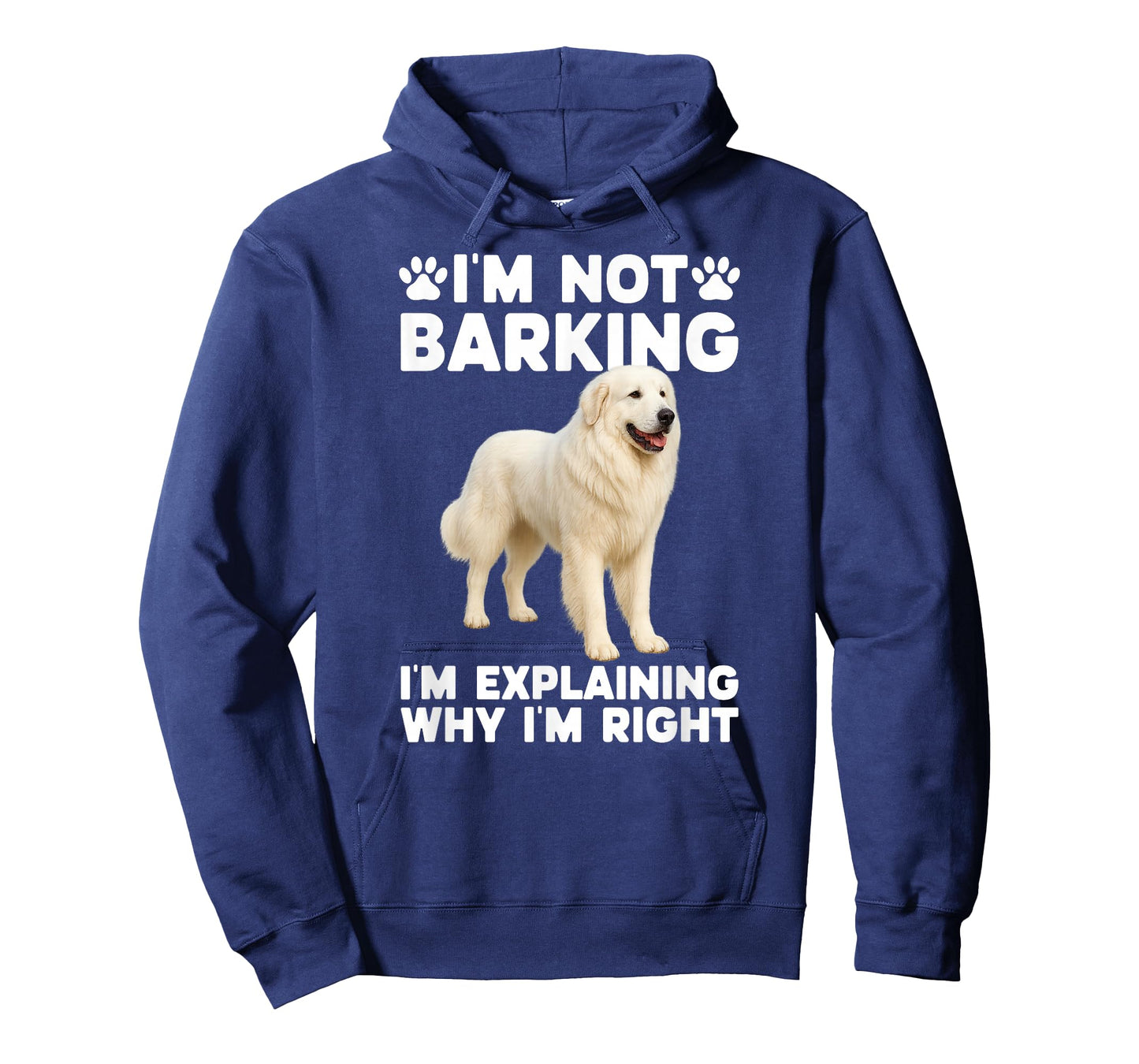 I'm Not Barking Great Pyrenees Owner Great Pyrenees Lover T-Shirt
