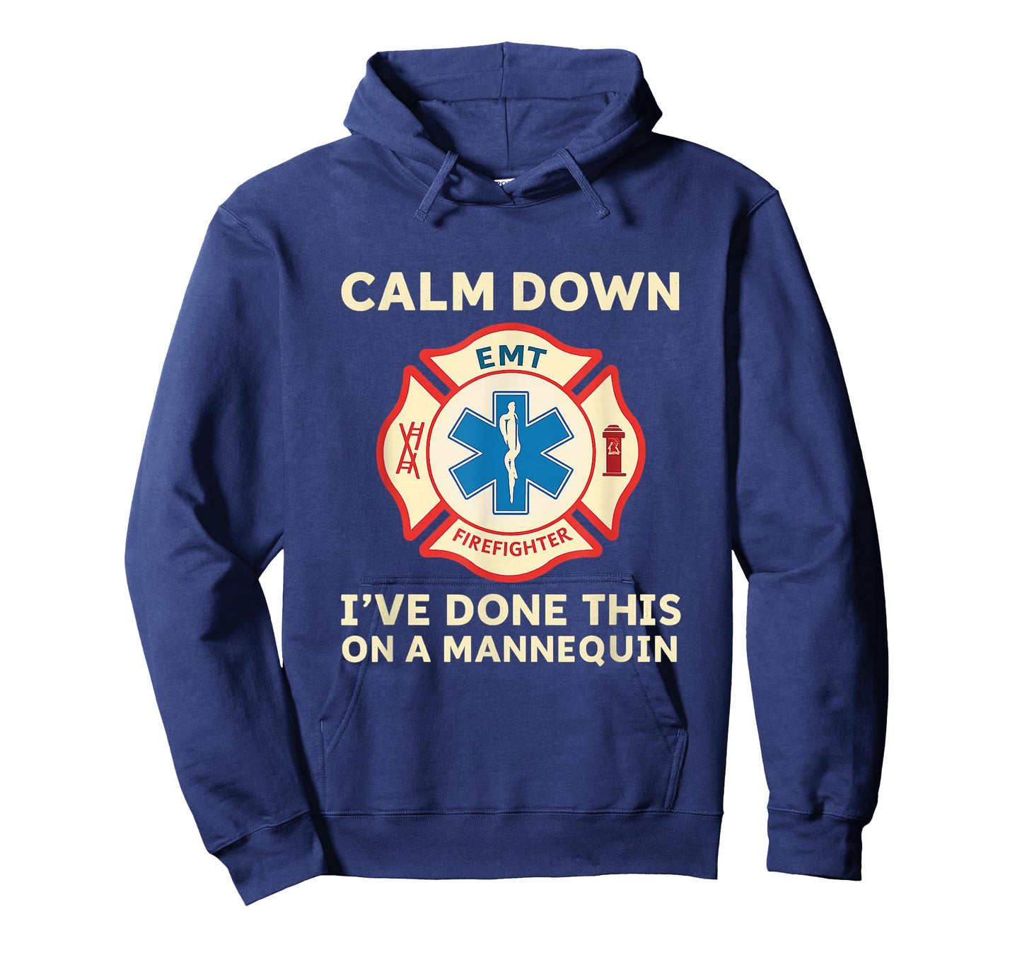 Calm Down I've Done This On A Mannequin Funny EMT T-Shirt T-Shirt