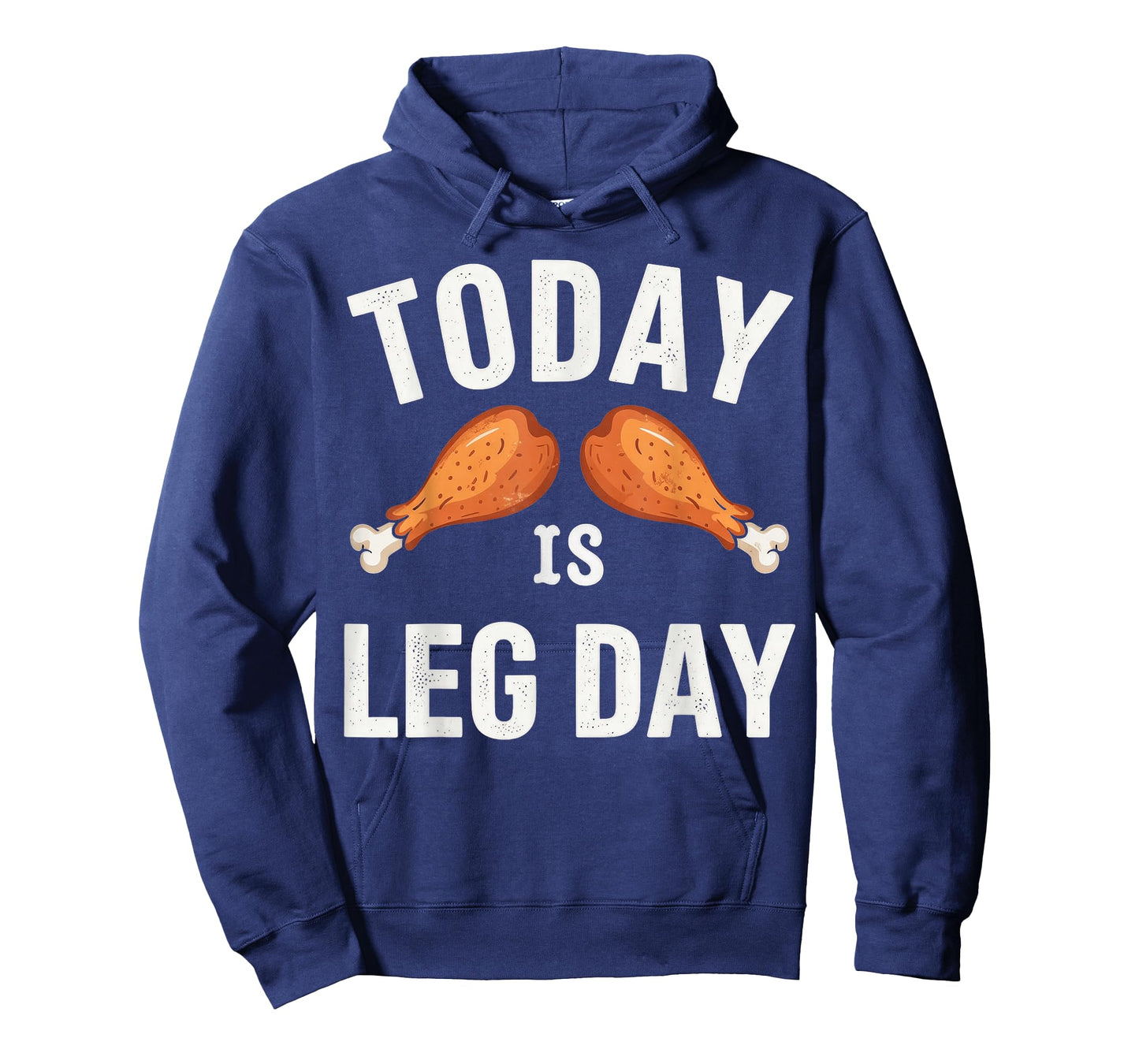 Today is Leg Day for Gym and Fitness Thanksgiving T-Shirt