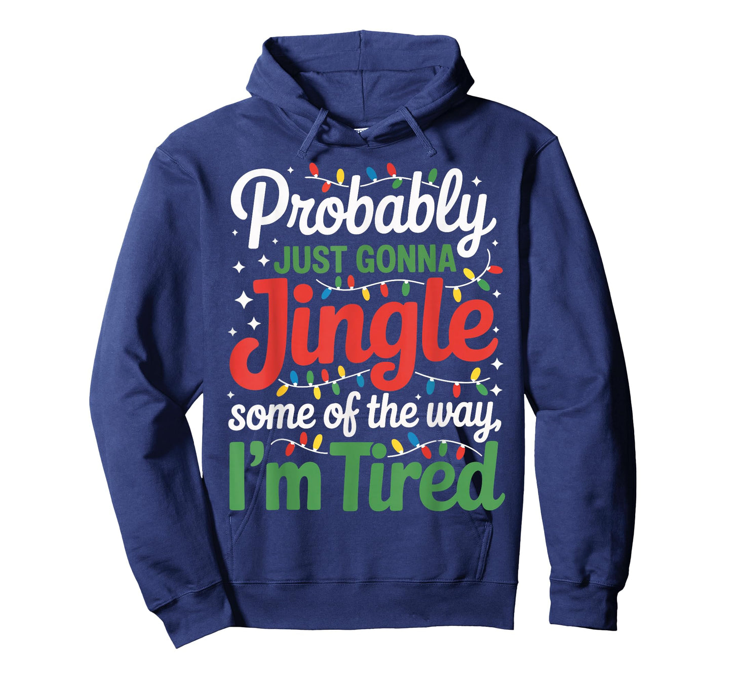 Probably Just Going to Jingle Some of The Way Funny Xmas T-Shirt