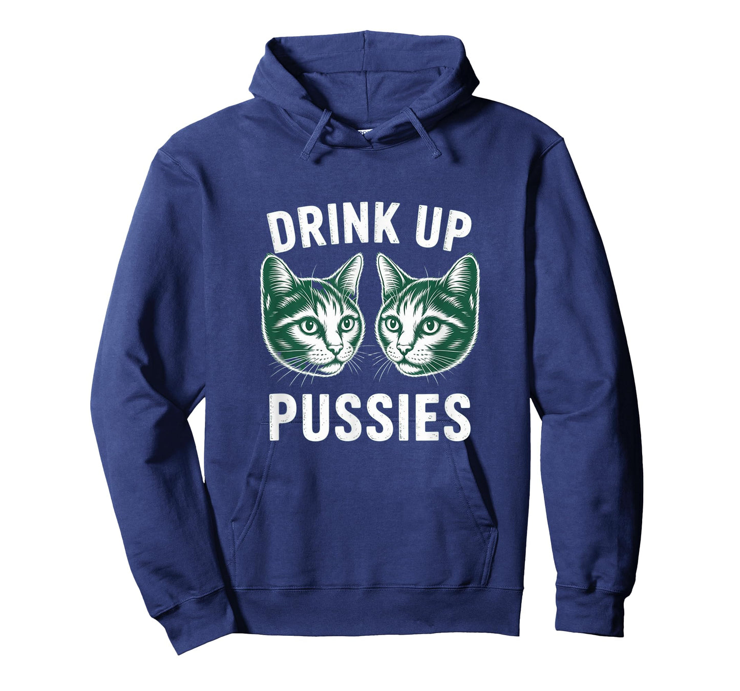 Drink Up Pussies Funny Cat Dad Drinking Adult Humor Saying T-Shirt