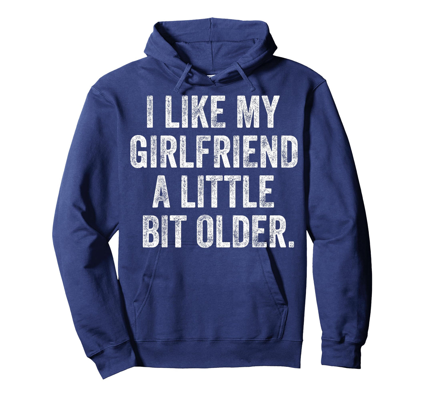 I Like My Girlfriend A Little Bit Older Funny Saying T-Shirt