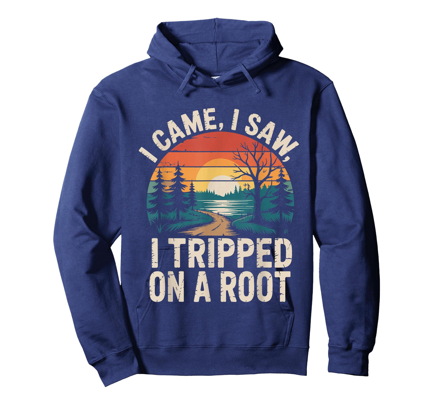I Came I Saw I Tripped On A Root Funny Camping Hiking T-Shirt