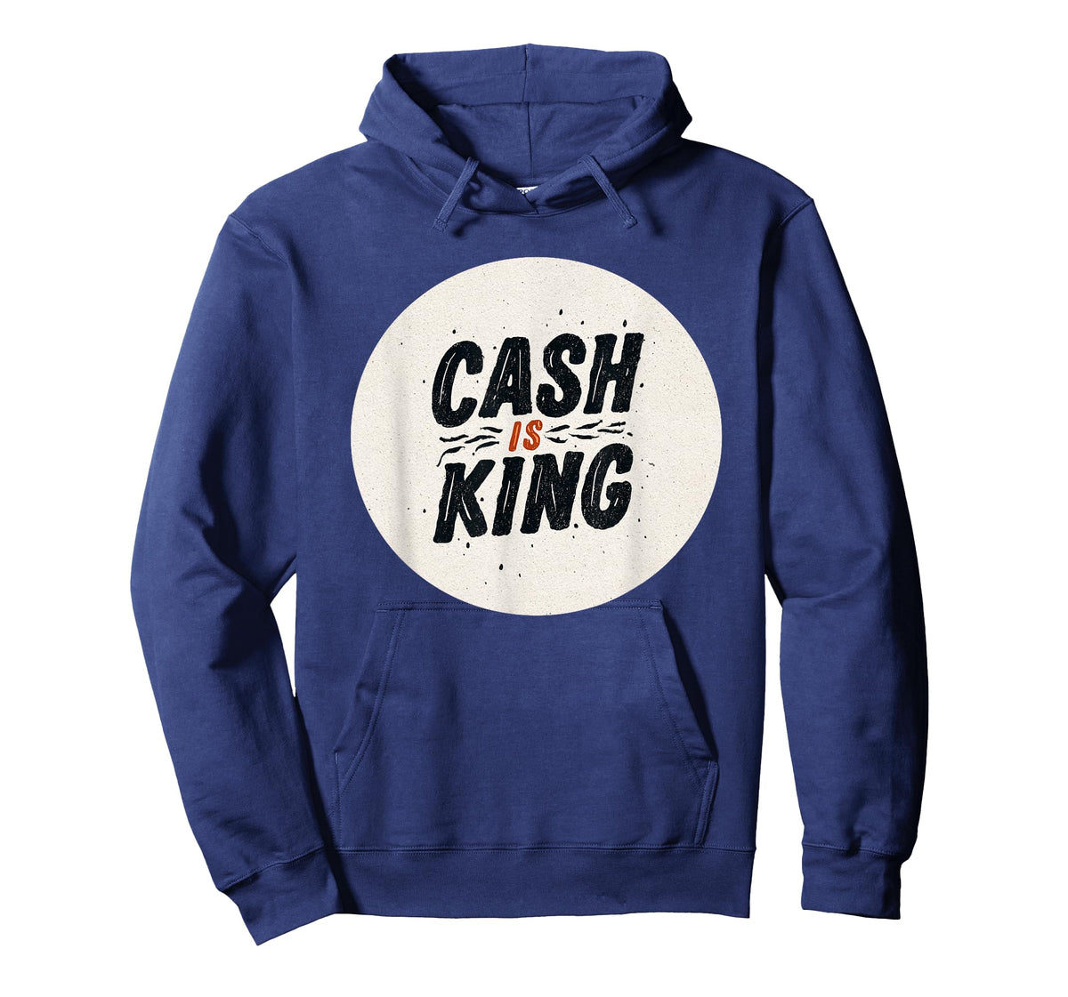 Funny Cash is King Logo for Man and Woman T-Shirt