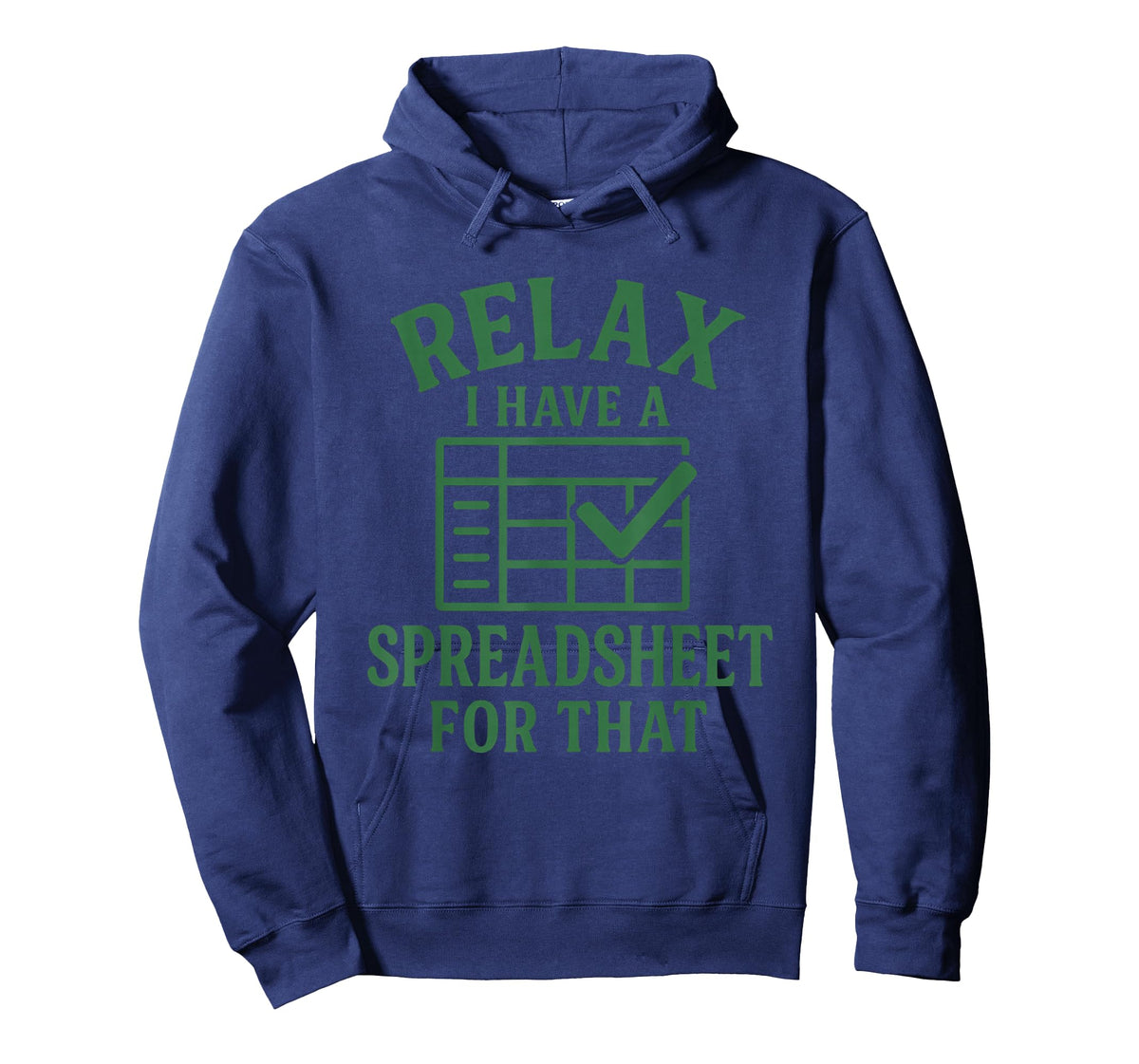 Relax I Have A Spreadsheet for That Funny Tee Man T-Shirt