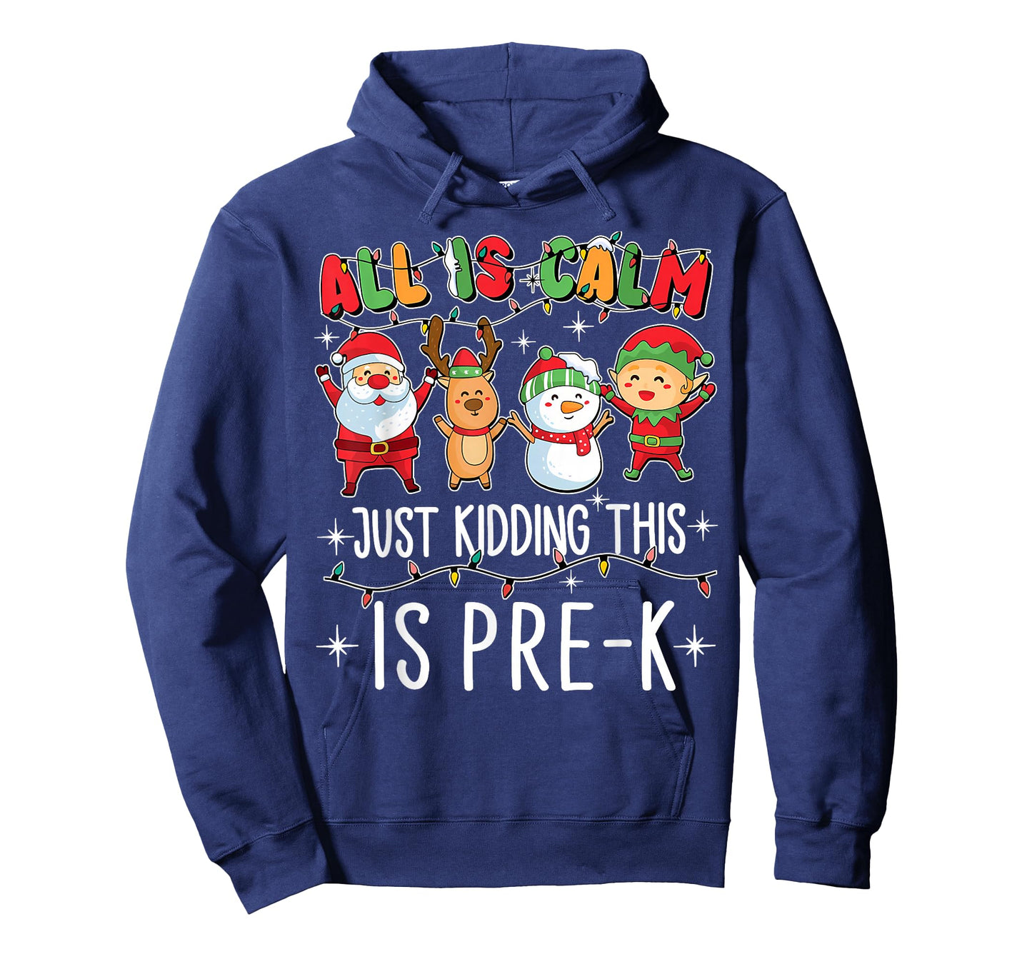 All is Calm Just Kidding This is Pre-K Funny Teacher Xmas T-Shirt