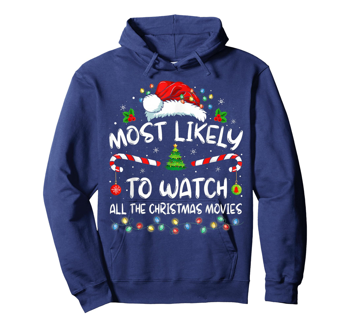Most Likely to Watch All The Christmas Movies Family Pajamas T-Shirt